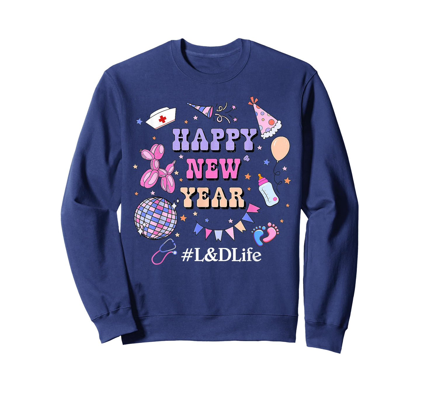 Happy New Years 2026 L&D Life Labor & Delivery Nurse T-Shirt