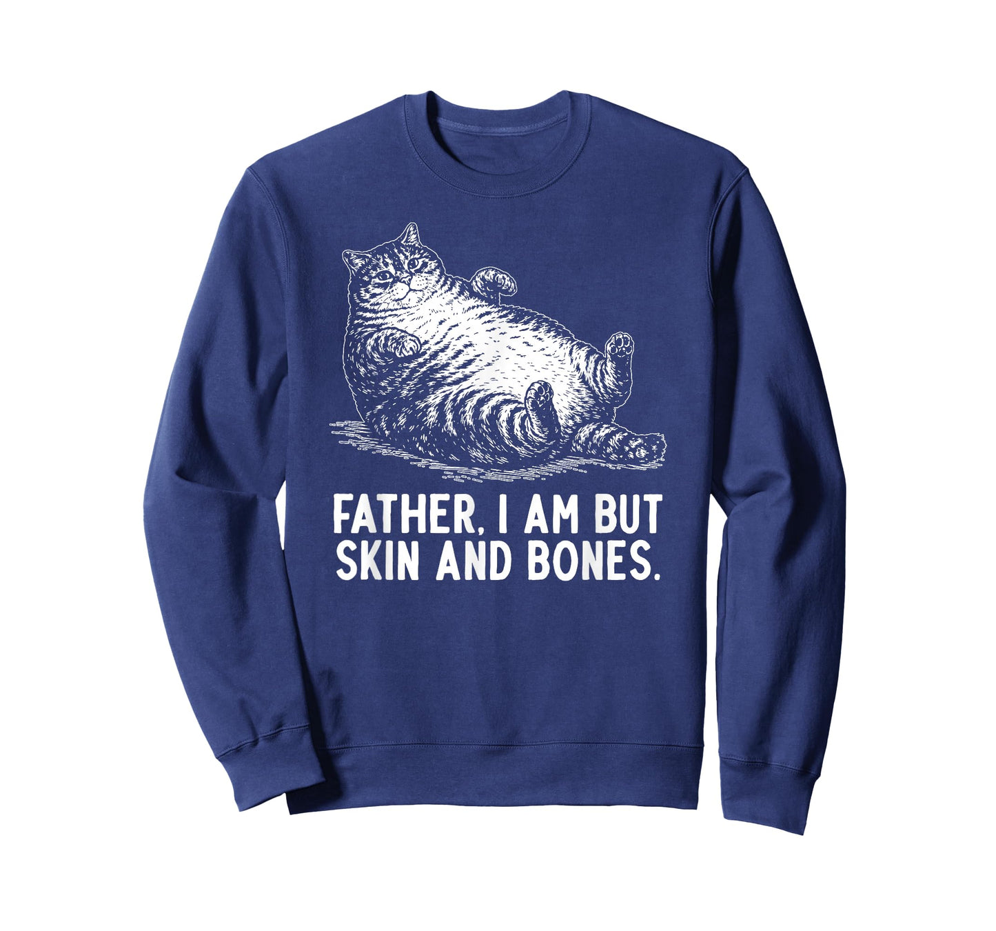 Cat Father I Am But Skin and Bones T-Shirt