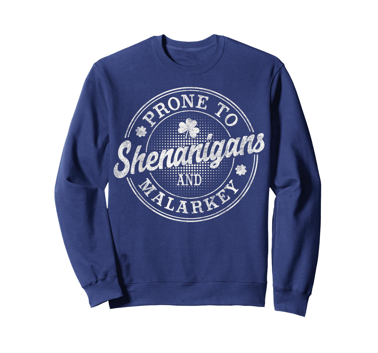 Prone to Shenanigans and Malarkey St Patrick’s Day T-Shirt