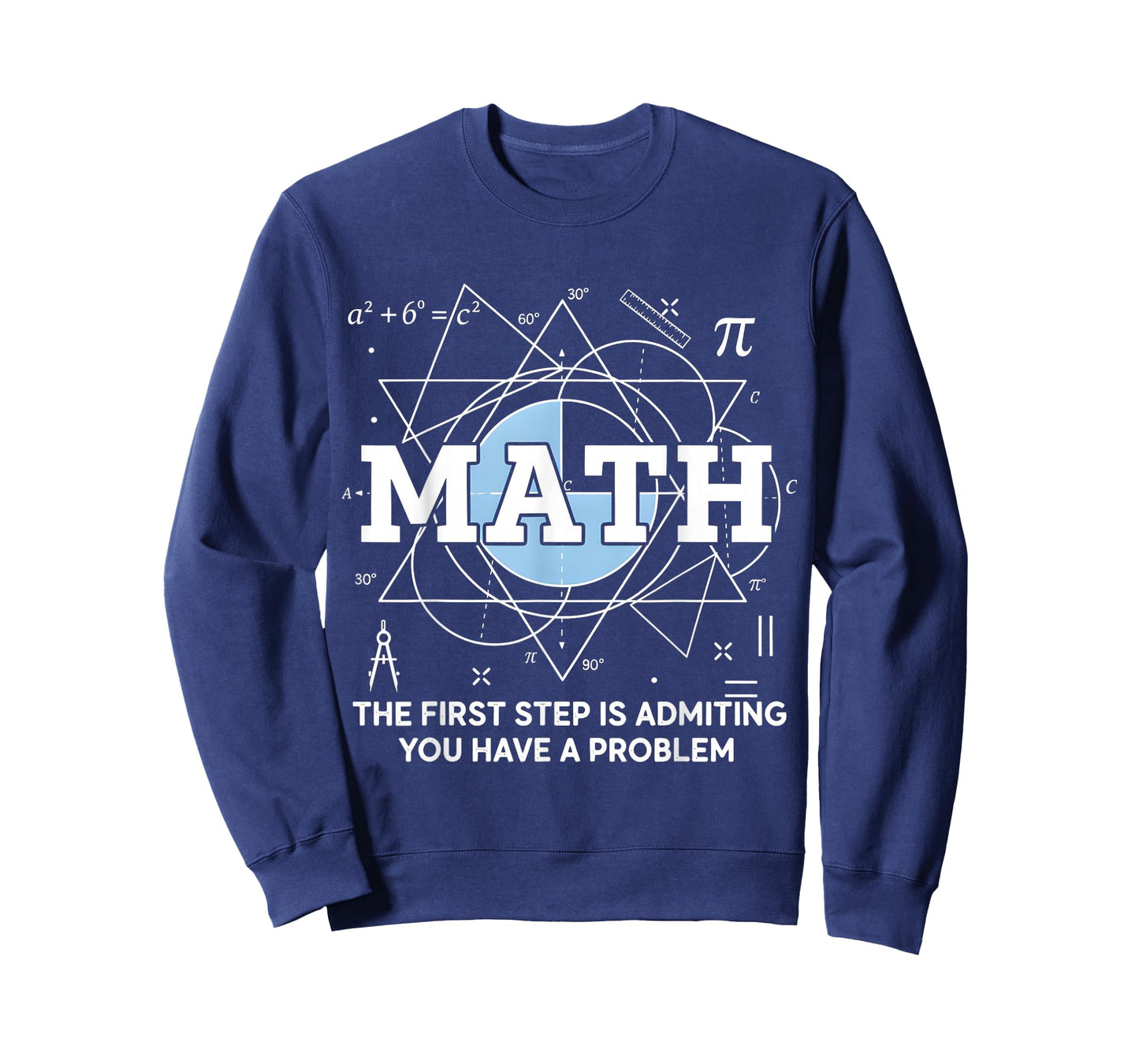 Math The First Step is Admitting You Have A Problem Men T-Shirt