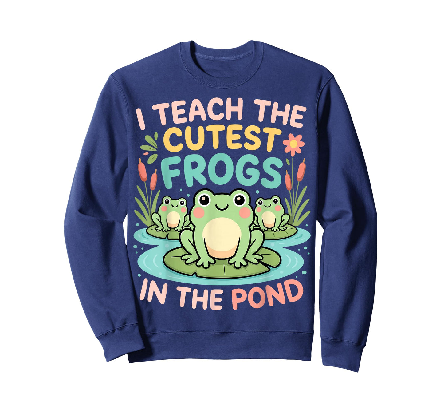 I Teach The Cutest Frogs in The Pond Teacher Student T-Shirt