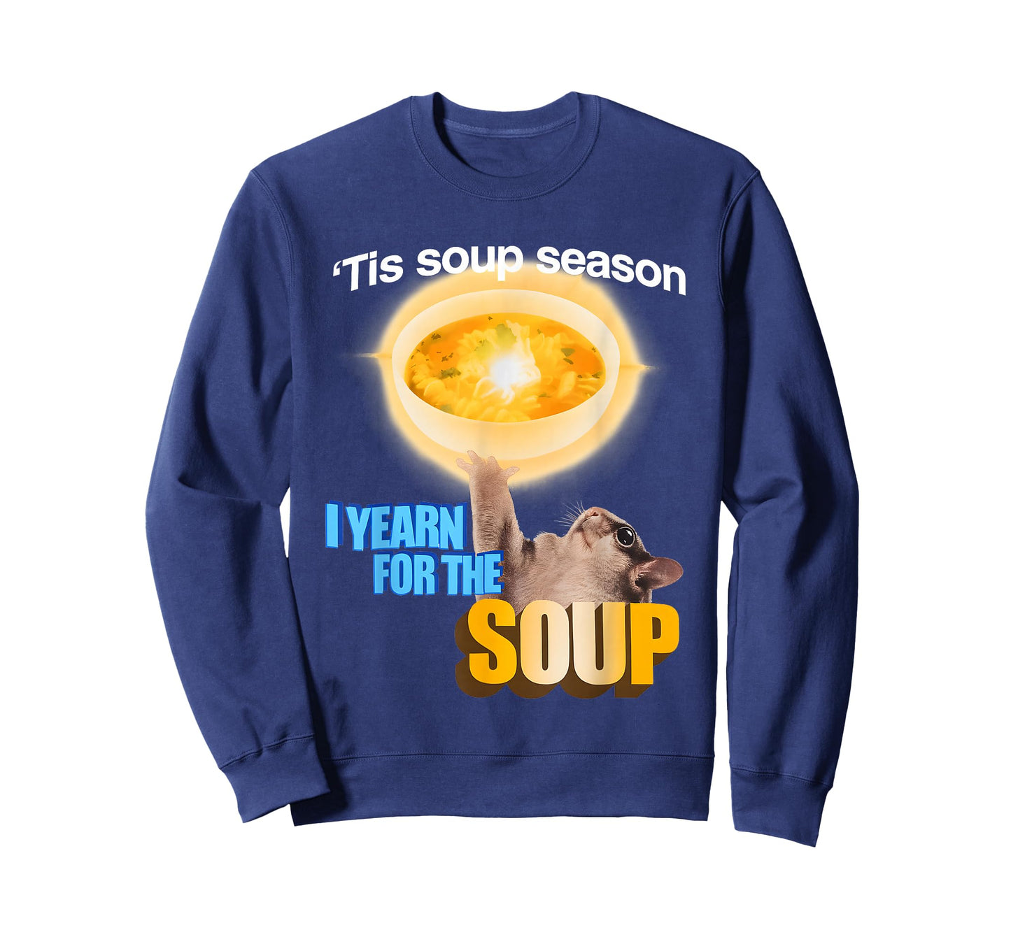 Tis Soup Season I Yearn for The Soup T-Shirt