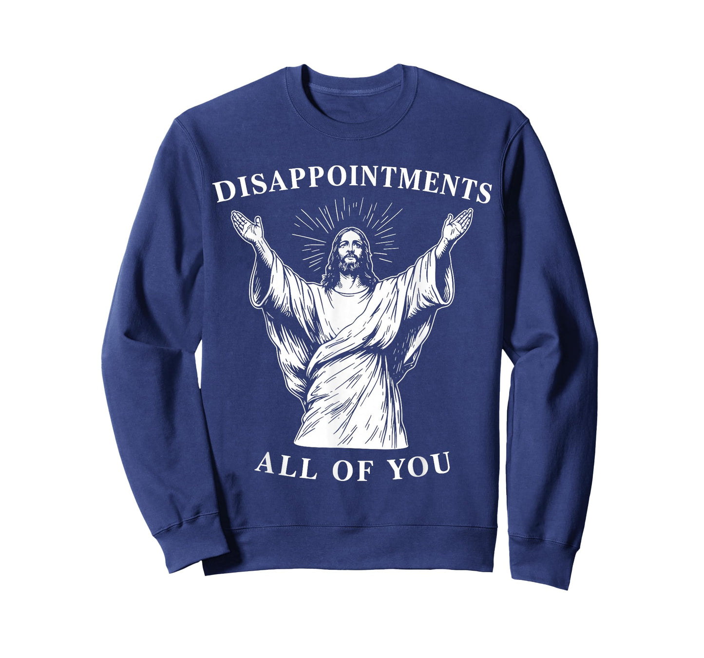 DISAPPOINTMENTS - All of You - Oh My God. Funny Jesus T-Shirt