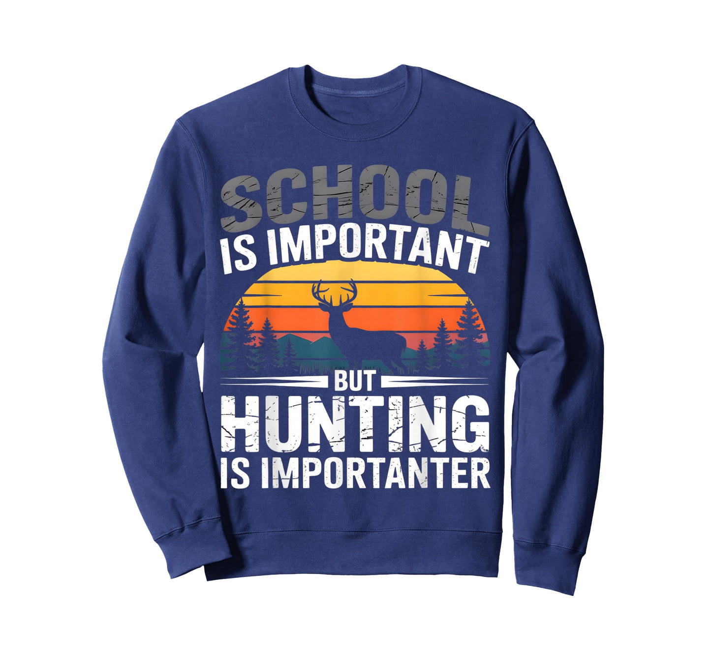 Deer Hunting School is Important But Hunting is Importanter T-Shirt