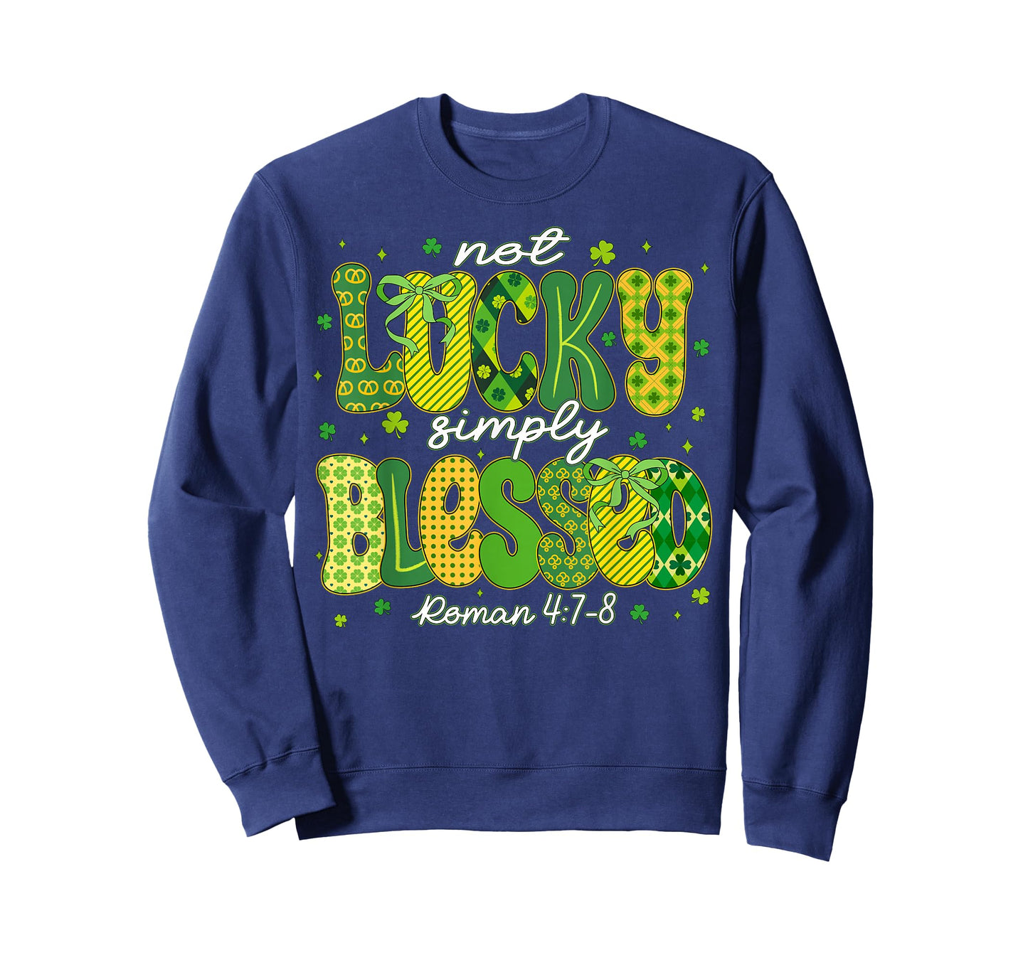 Not Lucky Simply Blessed Christian Shamrocks Patrick's Day T-Shirt
