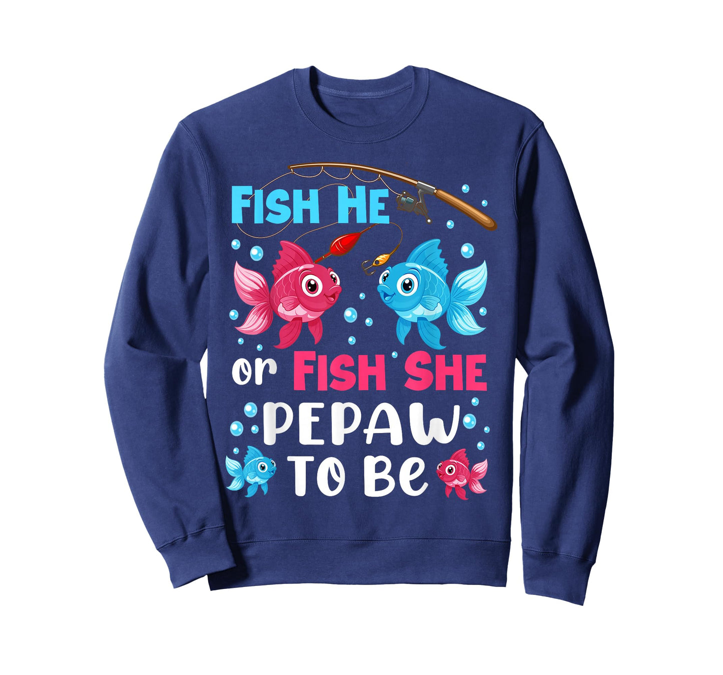 Fish He Or Fish She Gender Reveal Family Pepaw T-Shirt