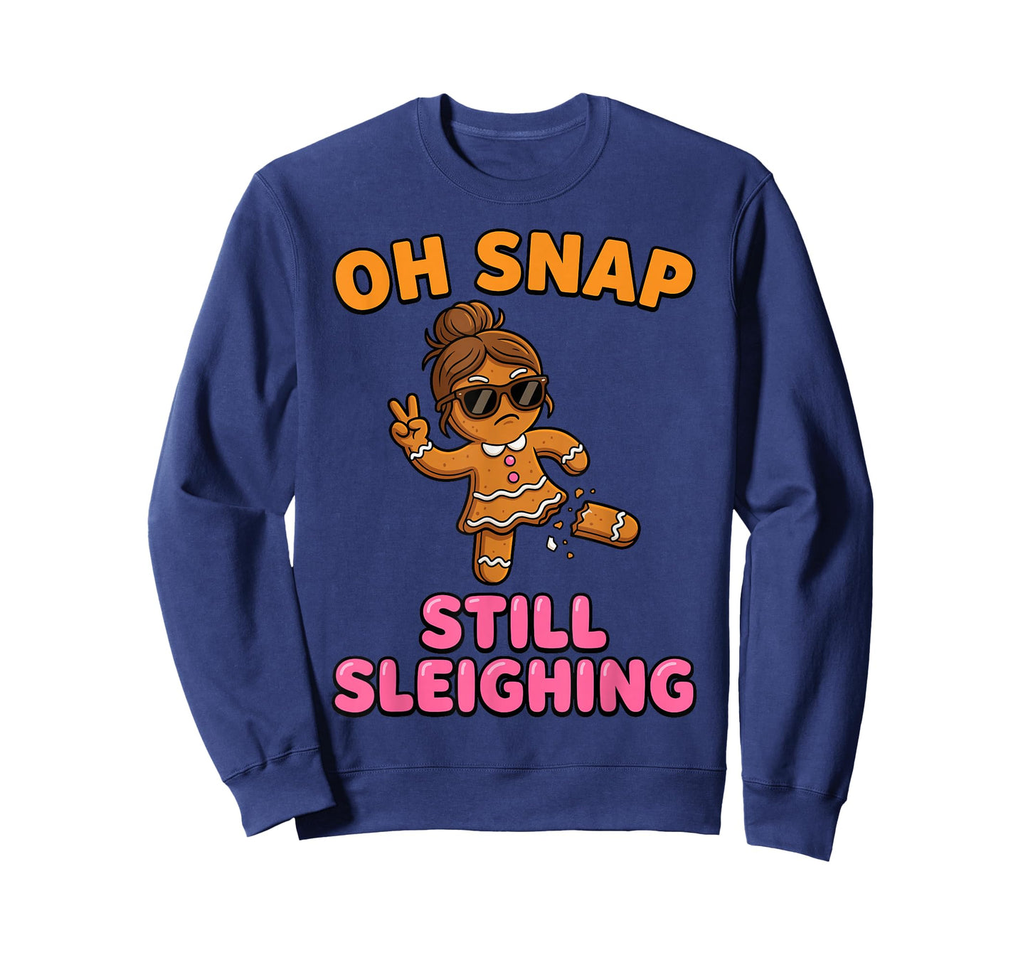 Oh Snap Still Sleighing Funny Gingerbread Christmas T-Shirt