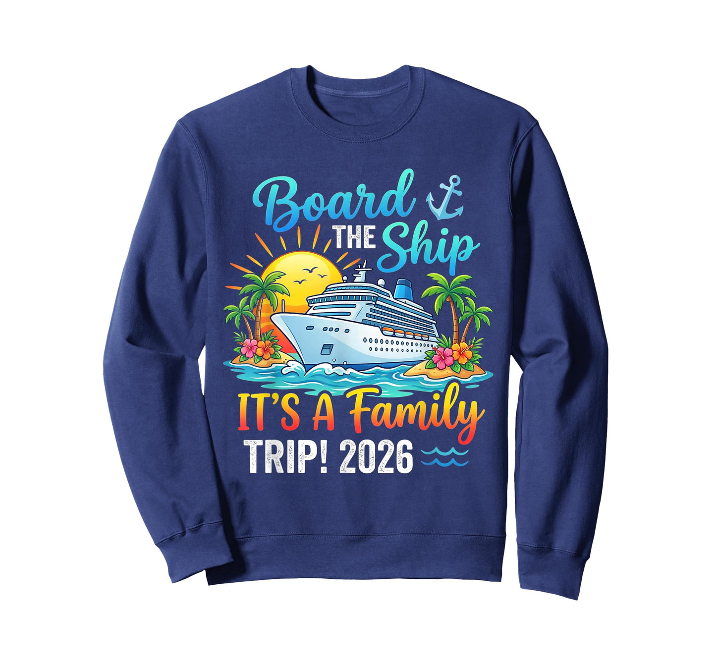Board The Ship Its Family Trip 2026 Matching Cruise Cruising T-Shirt