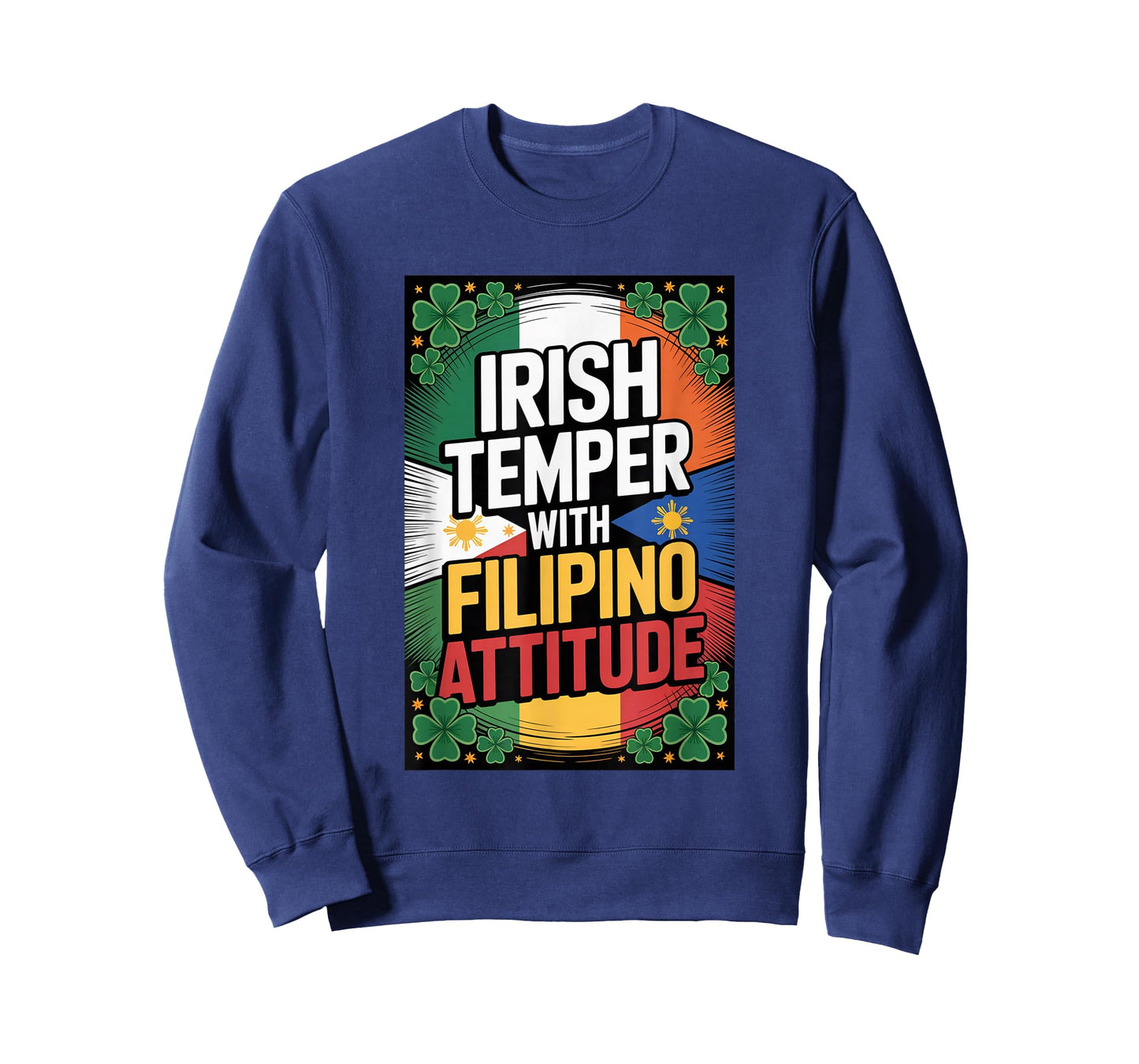 Irish Temper Filipino Attitude St Patricks Day T-Shirt