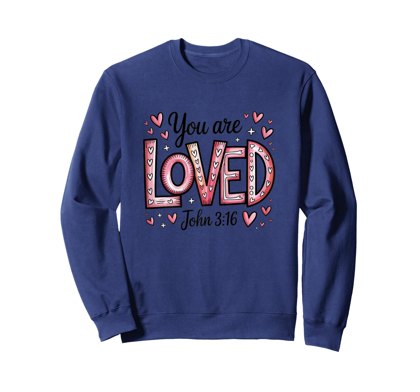 You are Loved John 3:16 Christian Valentine Women Girls T-Shirt