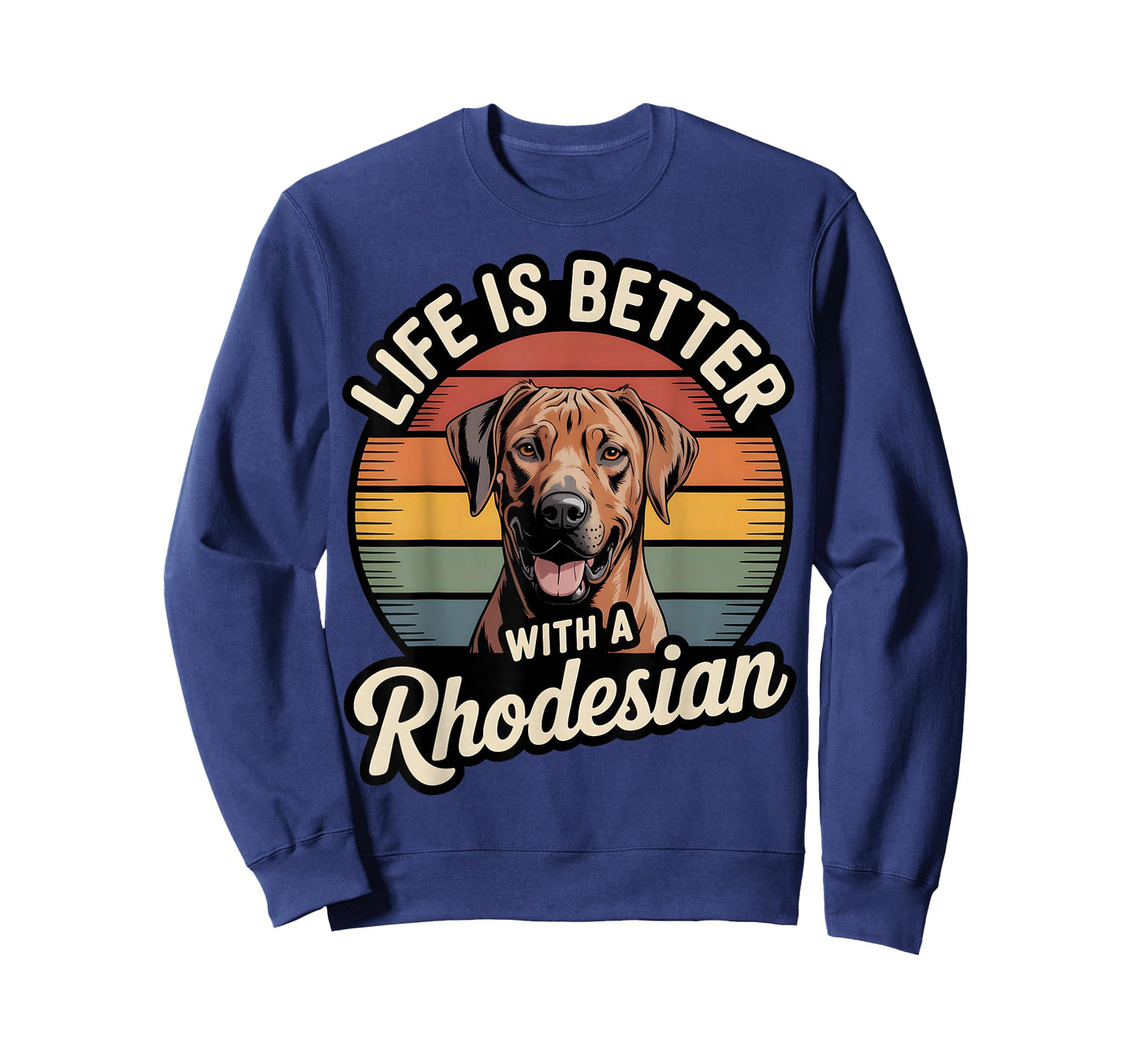 Life is Better with a Rhodesian T-Shirt