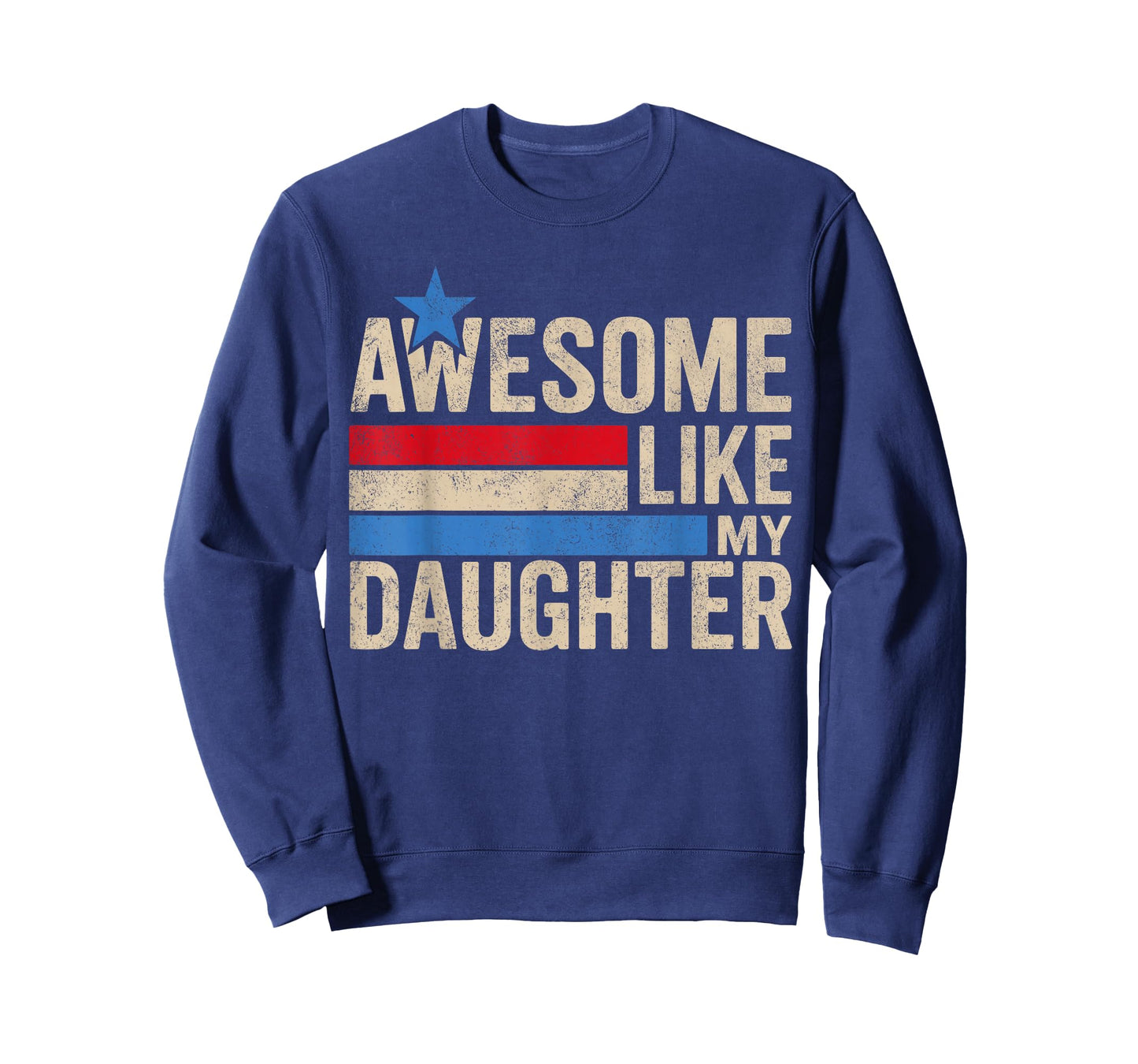Awesome Like My Daughter Gifts Men Funny Fathers Day Dad T-Shirt