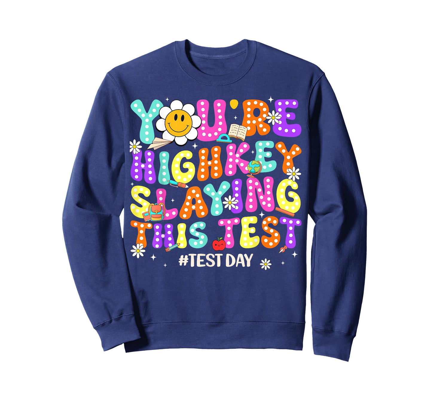 Test Day You're Highkey Slaying This Test Teacher Boy Girl T-Shirt