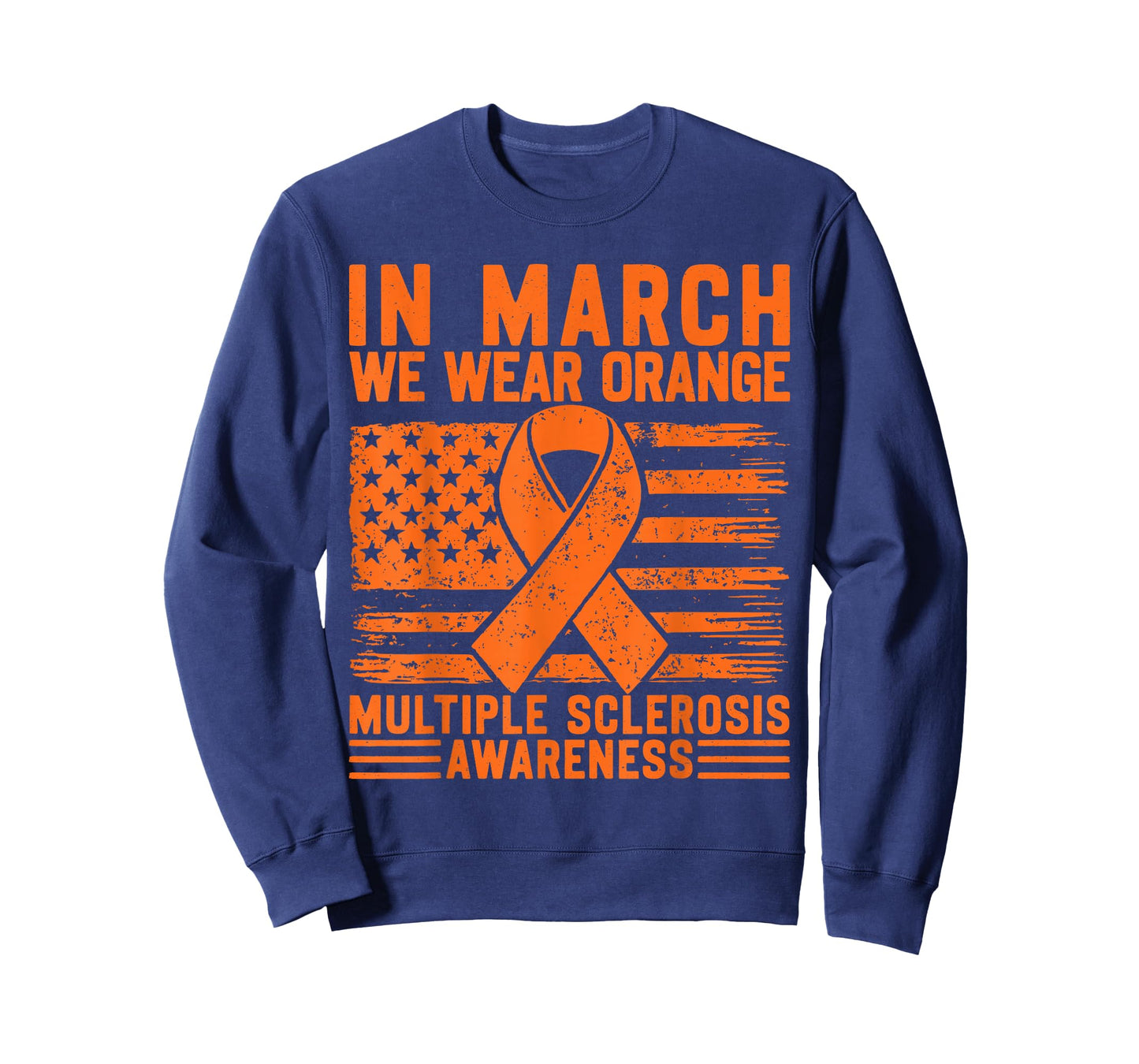 in March We Wear Orange Multiple Sclerosis Awareness T-Shirt