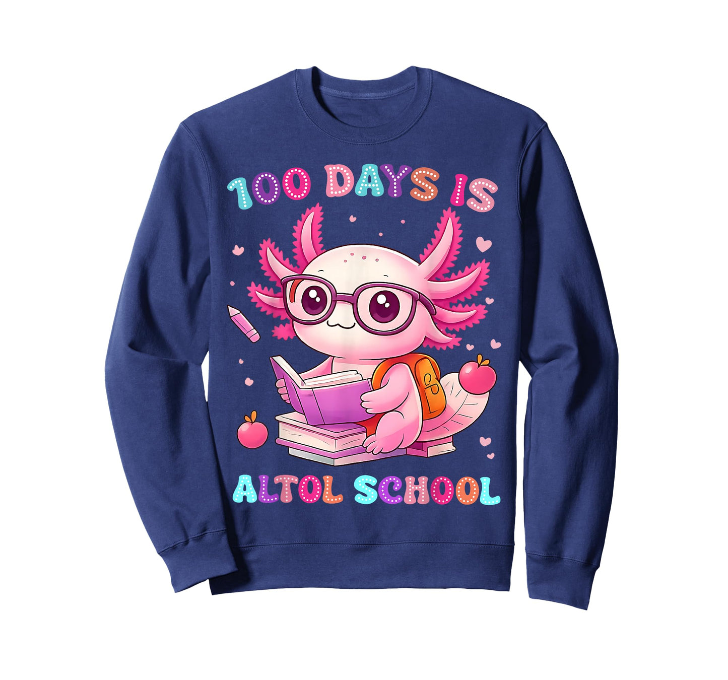 100th Day of School Funny 100 Days is Alotl School Axolotl T-Shirt