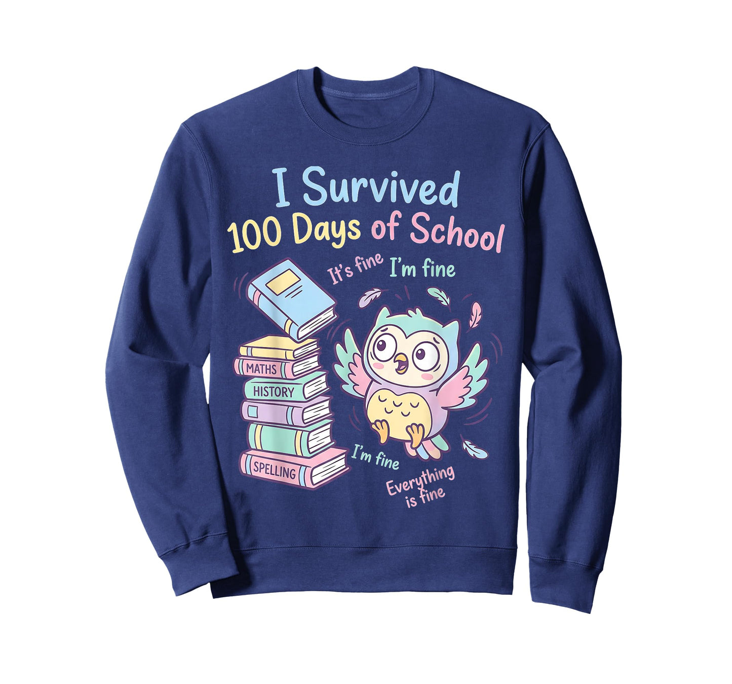 I Survived 100 Days Its Fine I'm Fine Everything Fine Owl T-Shirt