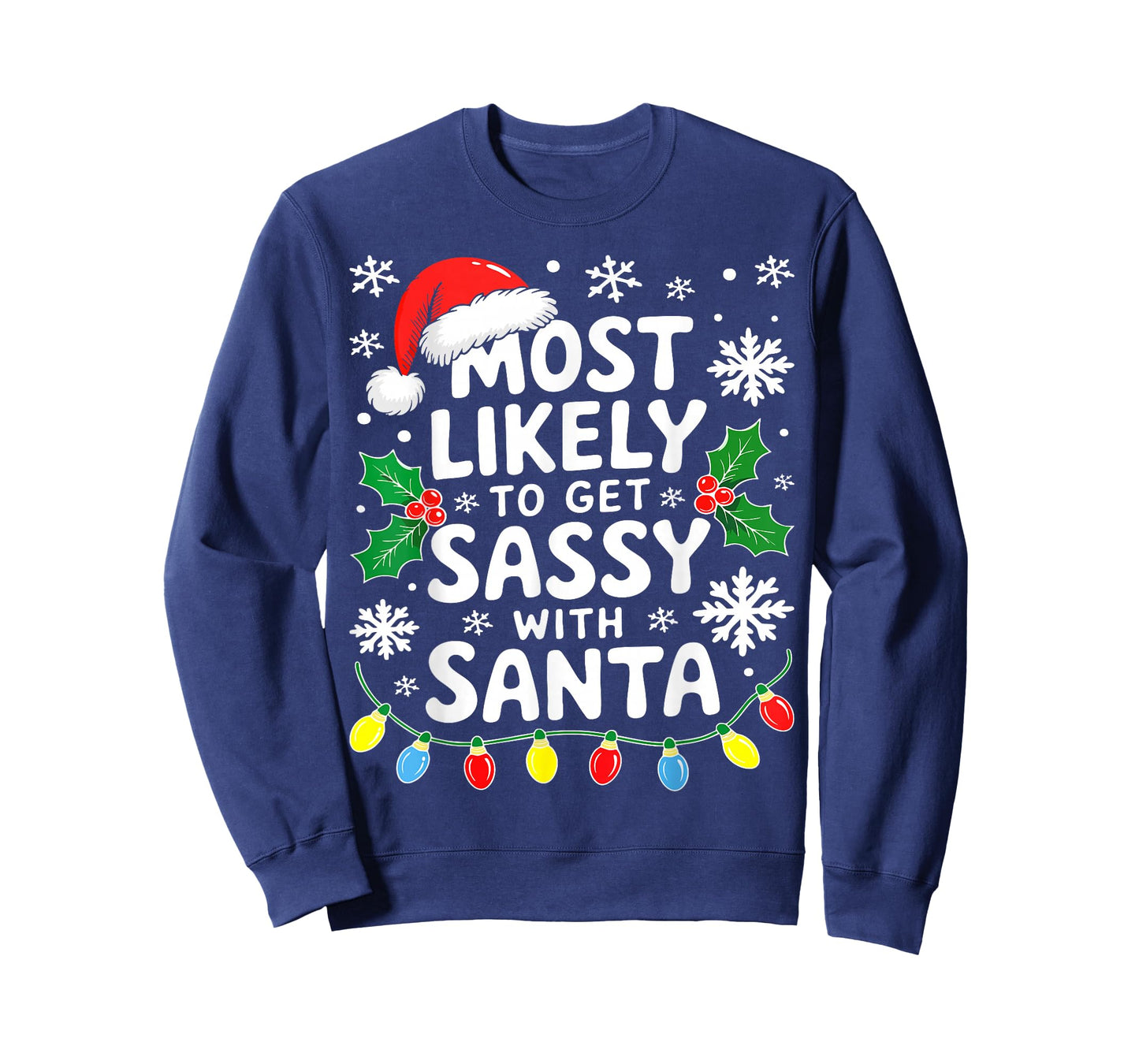 Most Likely to Get Sassy with Santa Shirt Family Christmas T-Shirt