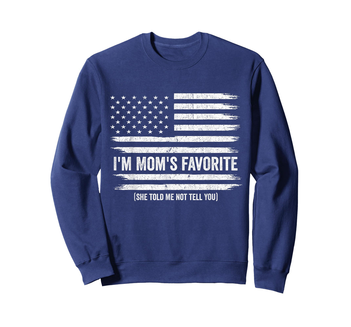 Funny Moms Favorite Child Son Daughter I'm Mom's Favorite T-Shirt