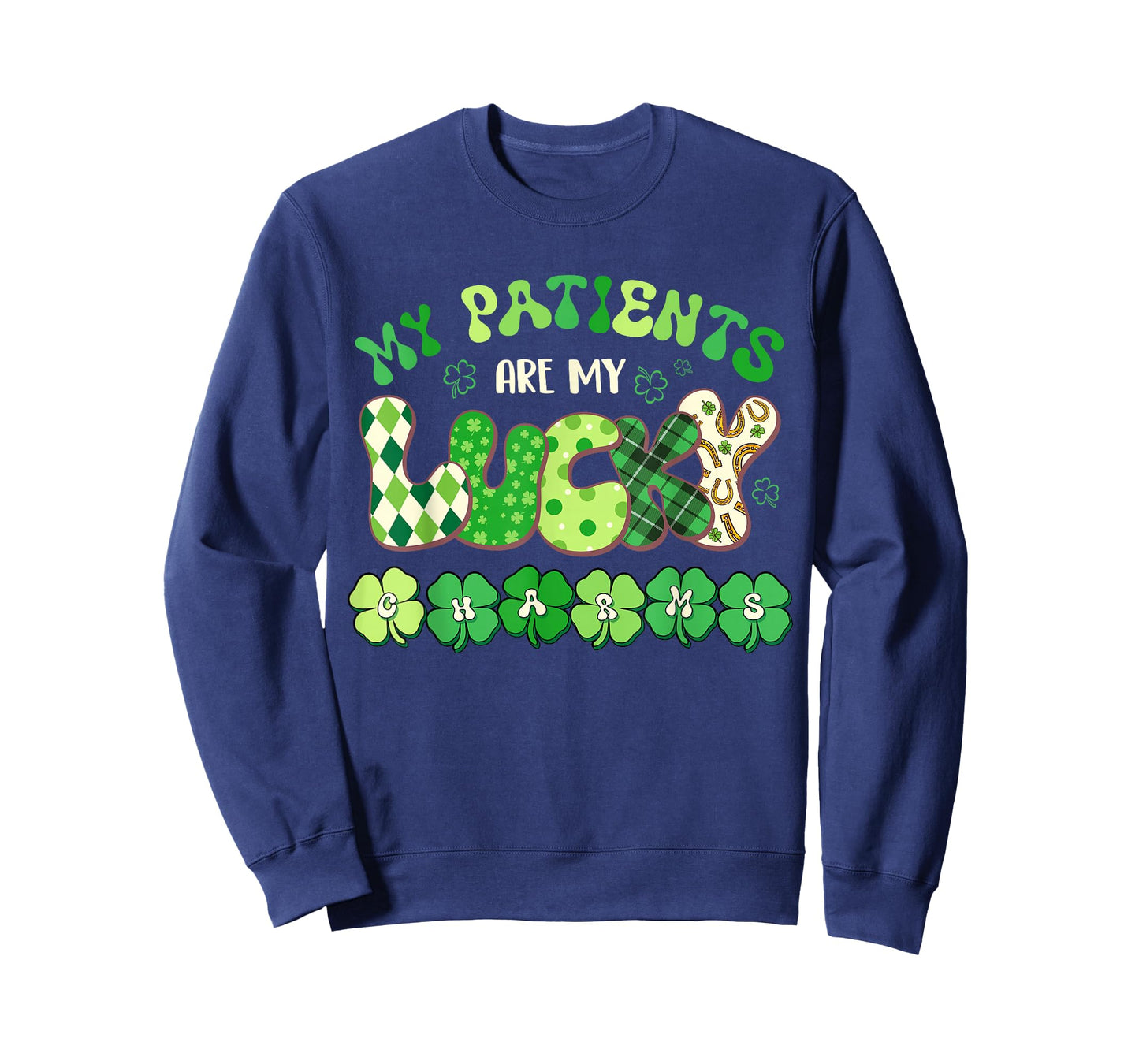My Patients are Lucky Charms St Patricks Day Nurse T-Shirt