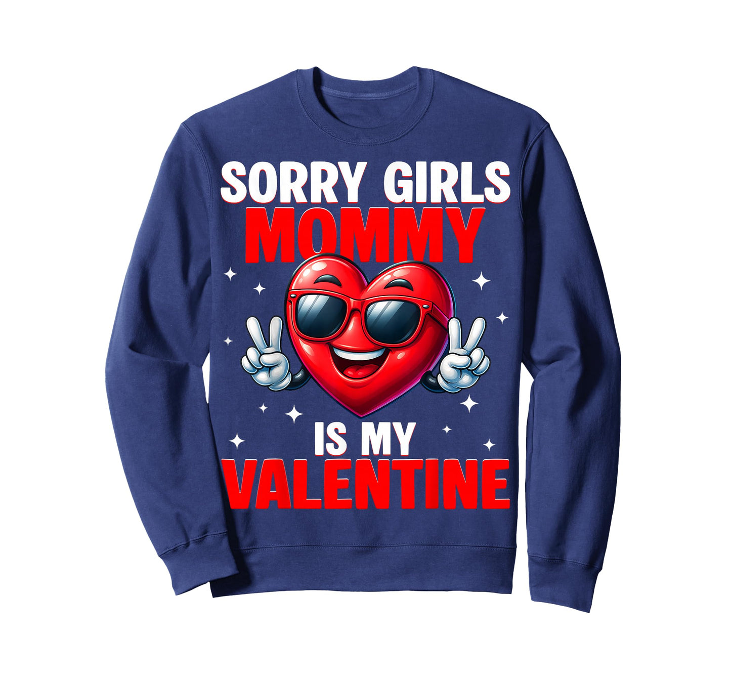 Sorry Girl Mommy is My Valentine Heart Peace Sign Men Boy T-Shirt