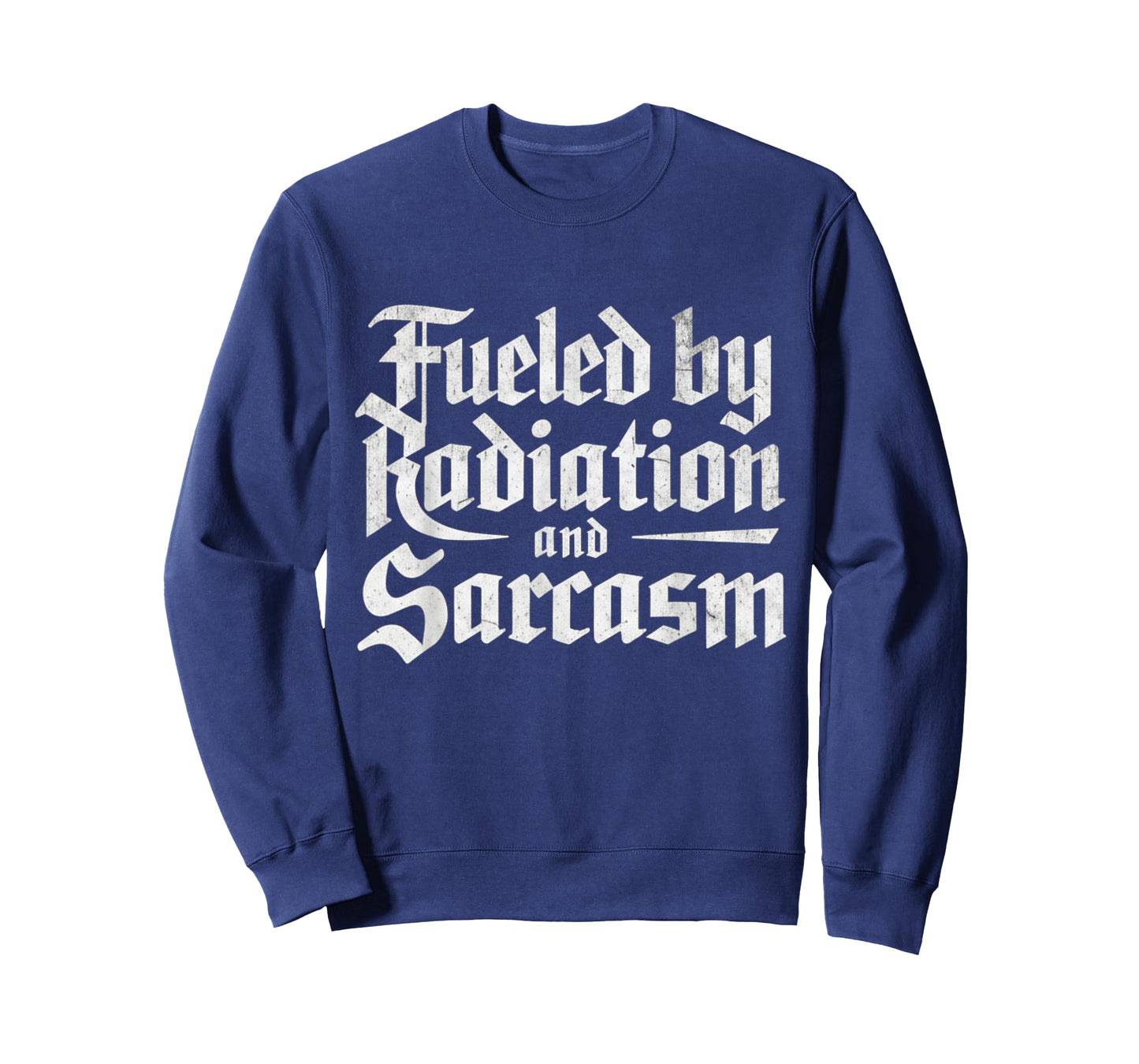Fueled by Radiation and Sarcasm Funny Cancer Fighter Support T-Shirt