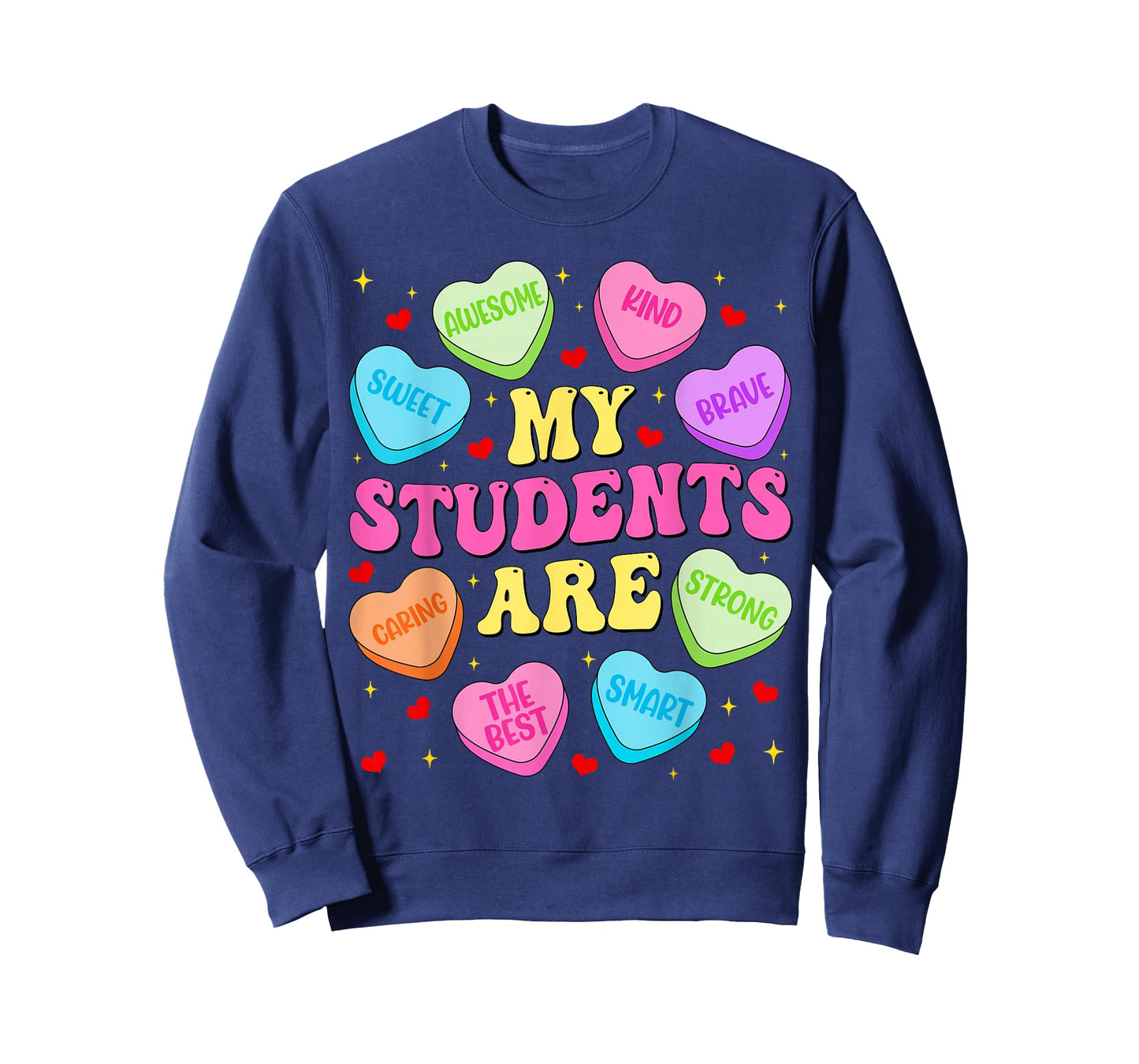 My Student are Candy Heart Cute Men Teacher Women Valentine T-Shirt
