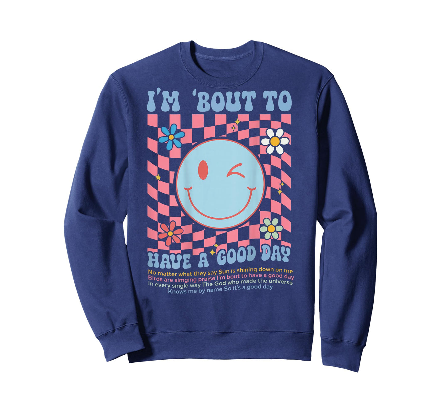 I'm 'Bout to Have a Good Day (on Back) T-Shirt