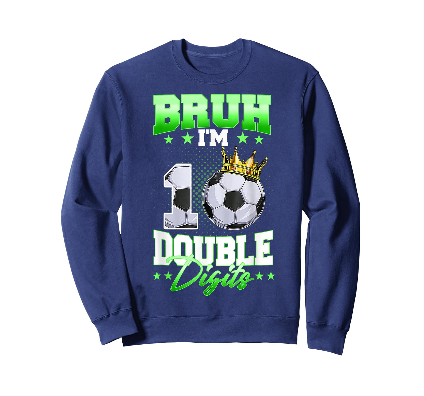 Bruh I'm Double Digits Soccer 10th Birthday Boy 10 Year Old T-Shirt