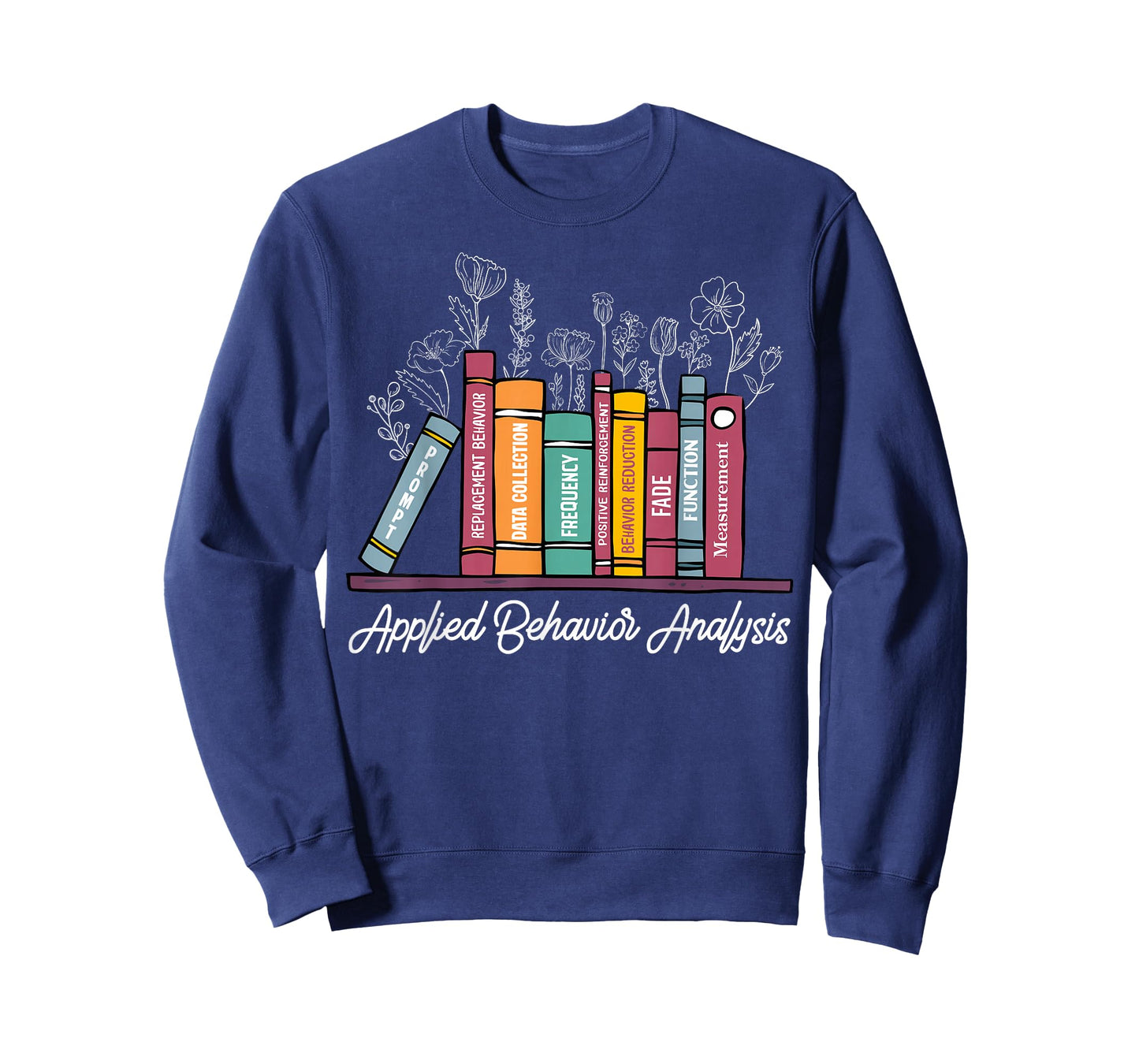 Floral ABA Applied Behavior Analysis RBT Behavior Therapist T-Shirt