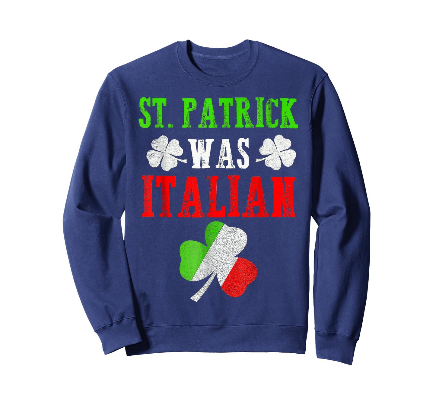 St. Patrick was Italian T-Shirt