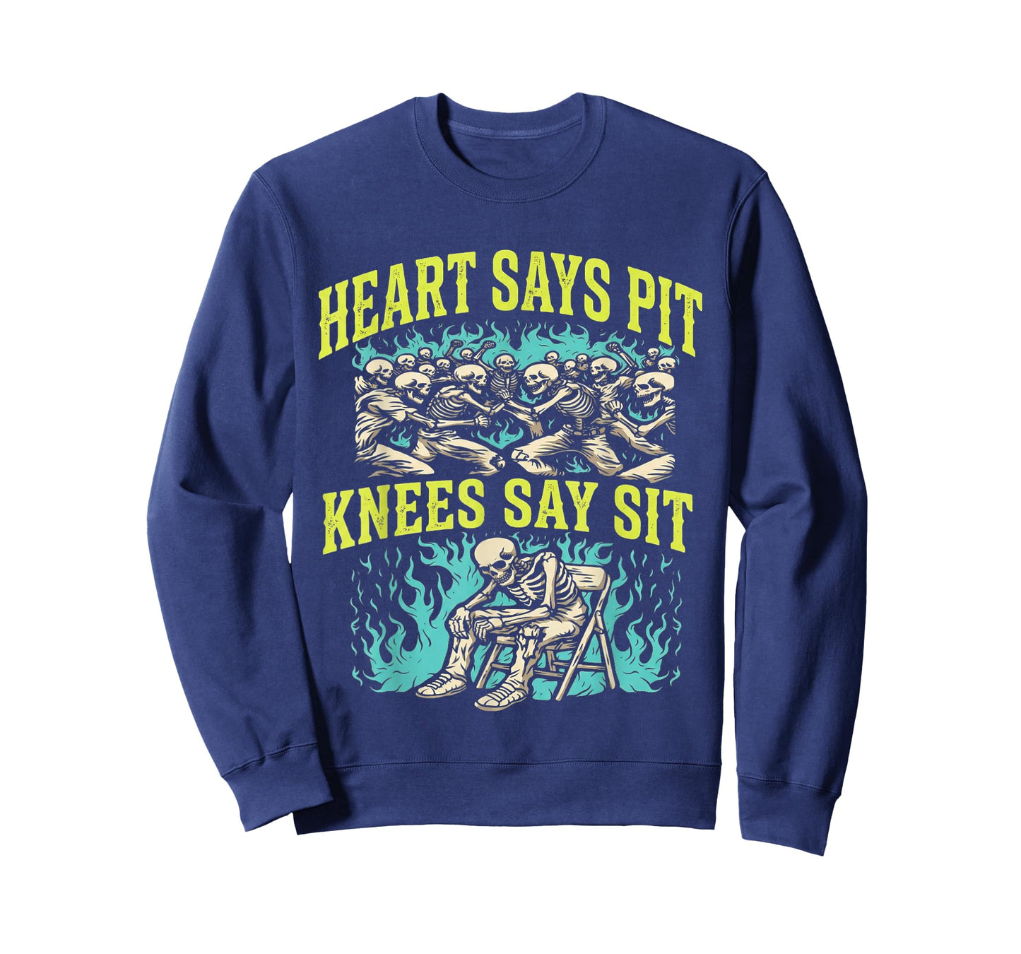 Heart Says Pit Knees Say Sit Skeleton Funny T-Shirt