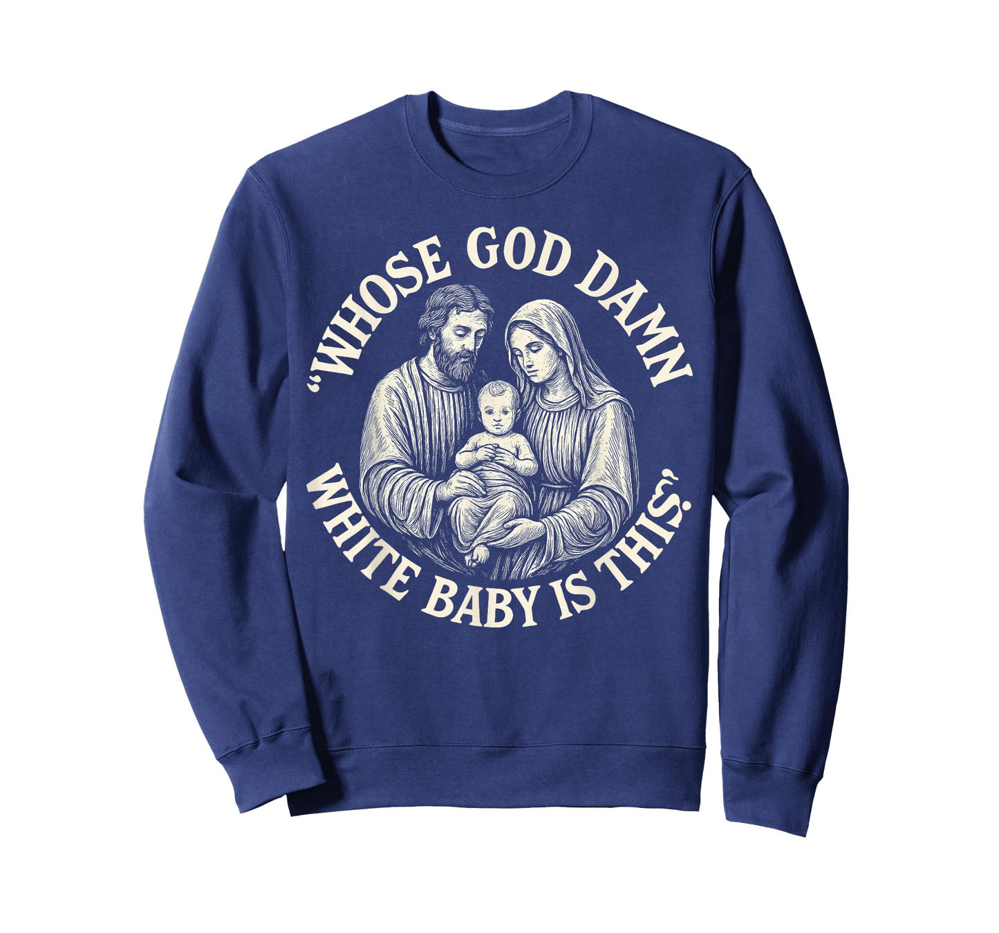 Whose God Damn White Baby is This Funny Christmas T-Shirt