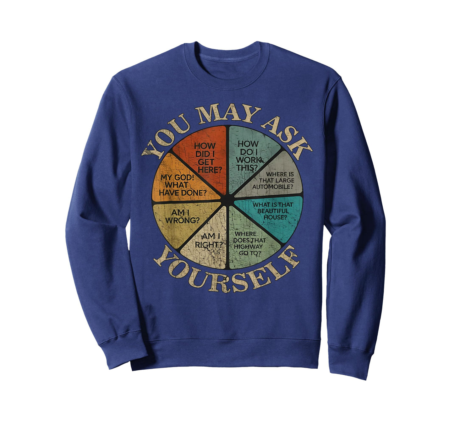 You May Ask Yourself Vintage T-Shirt