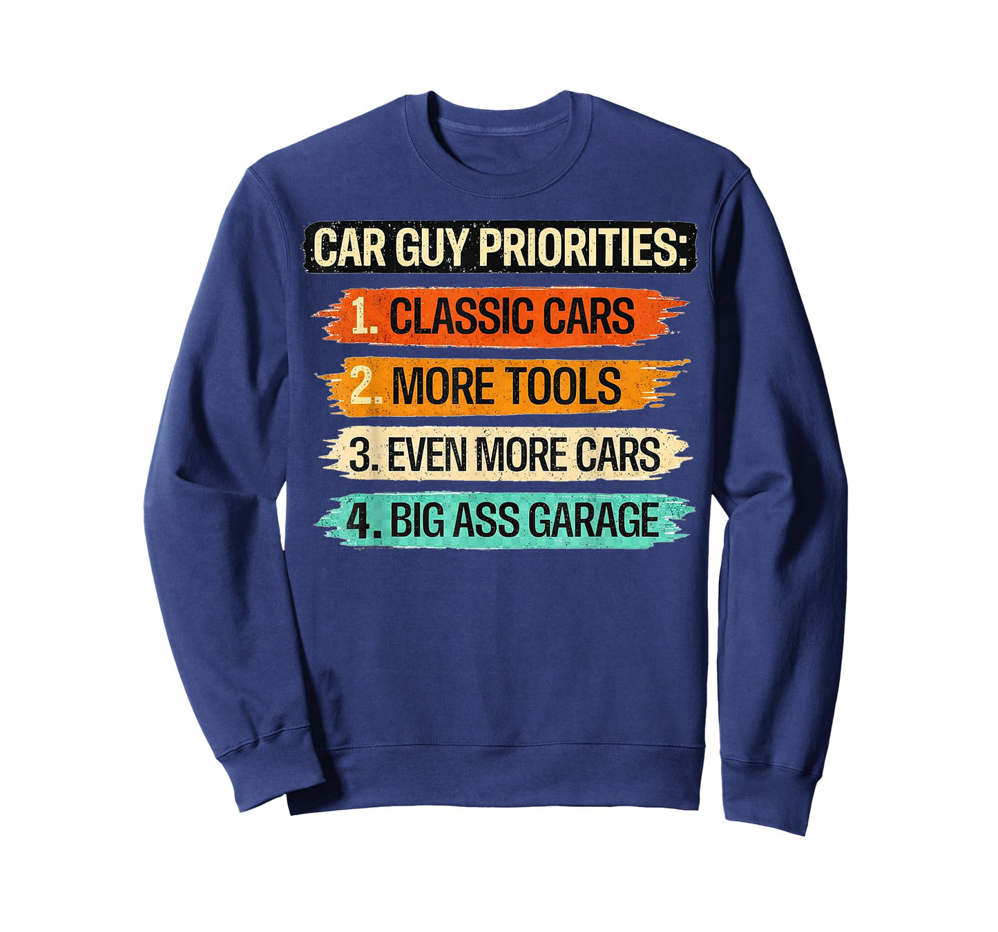 Car Guy Priorities Funny Cars Garage Lover Gifts for Men Dad T-Shirt