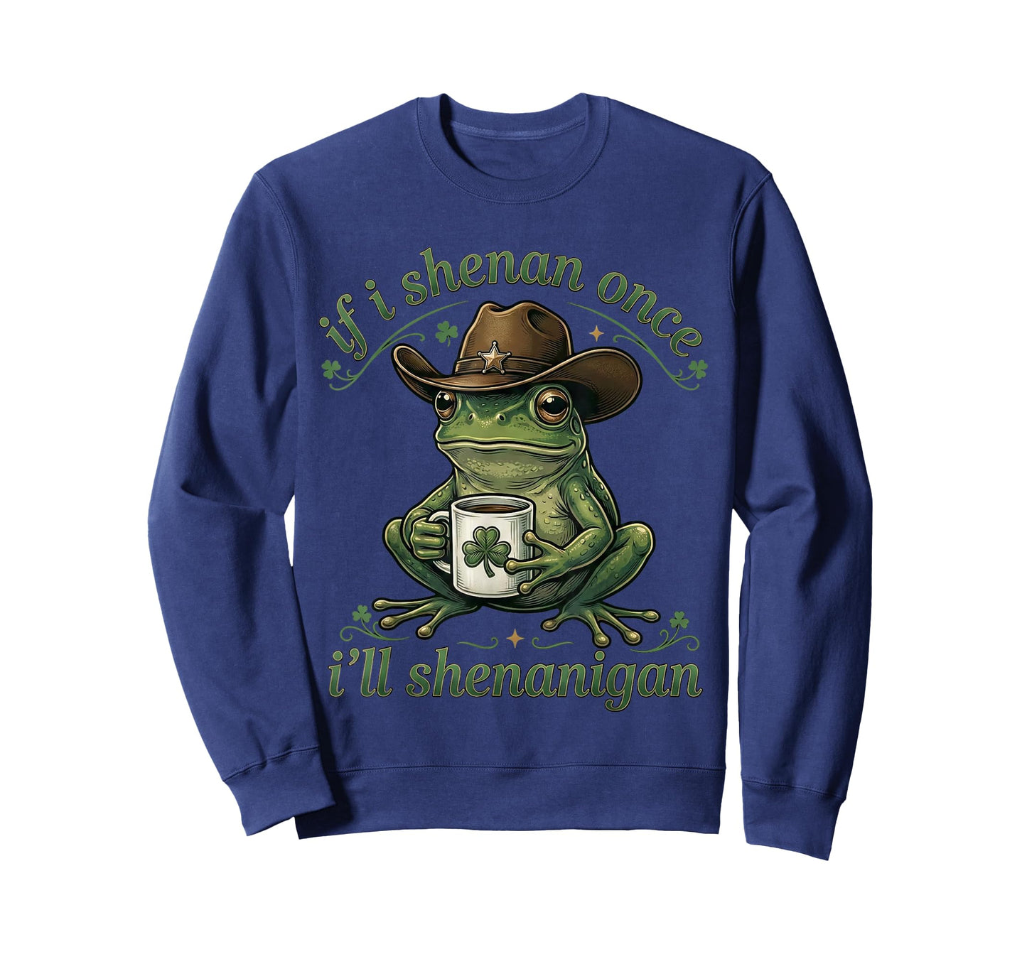 If I Shenan Once I'll Shenanigan Frog Meme St Patricks Day T-Shirt