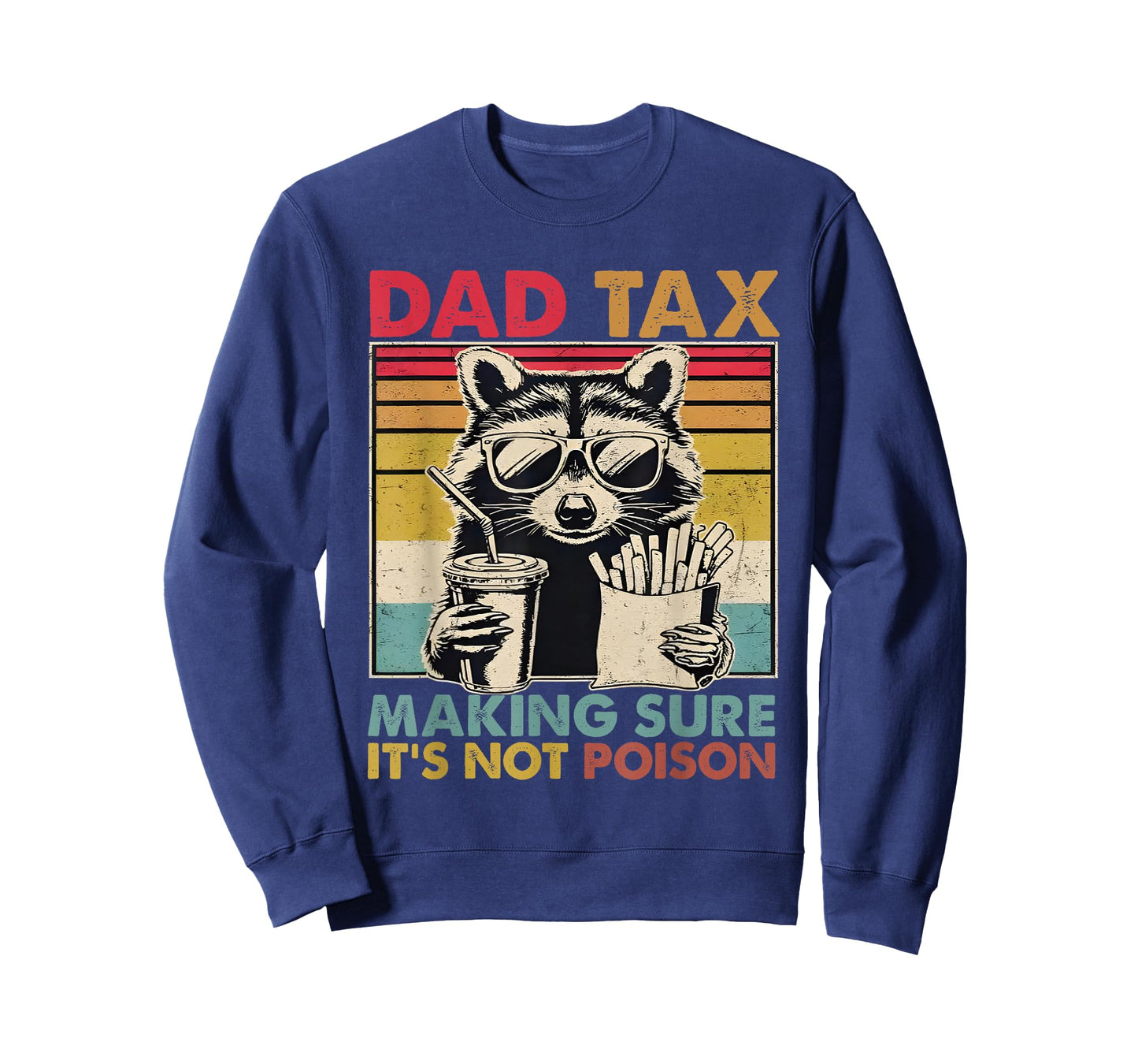 Men Dad Tax Making Sure Not Poison Raccoon Meme Father's Day T-Shirt