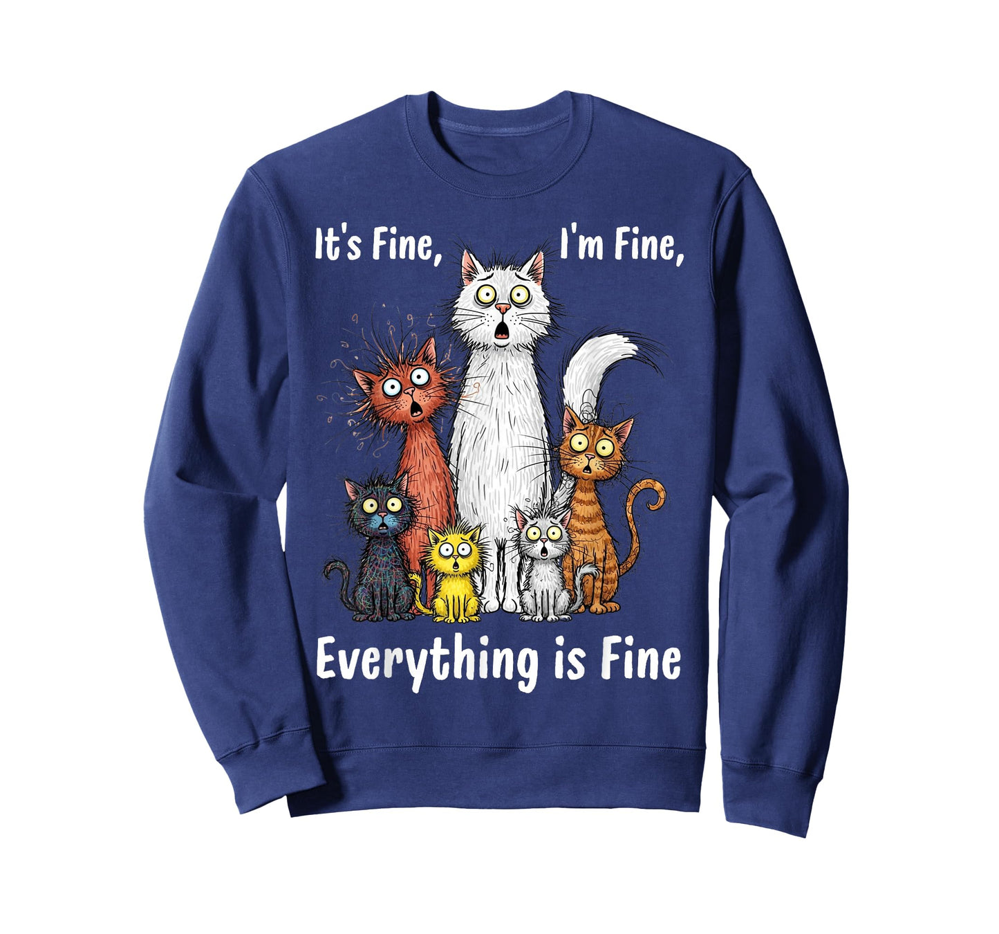 I'm Fine It's Fine Everything is Fine Funny Cats T-Shirt