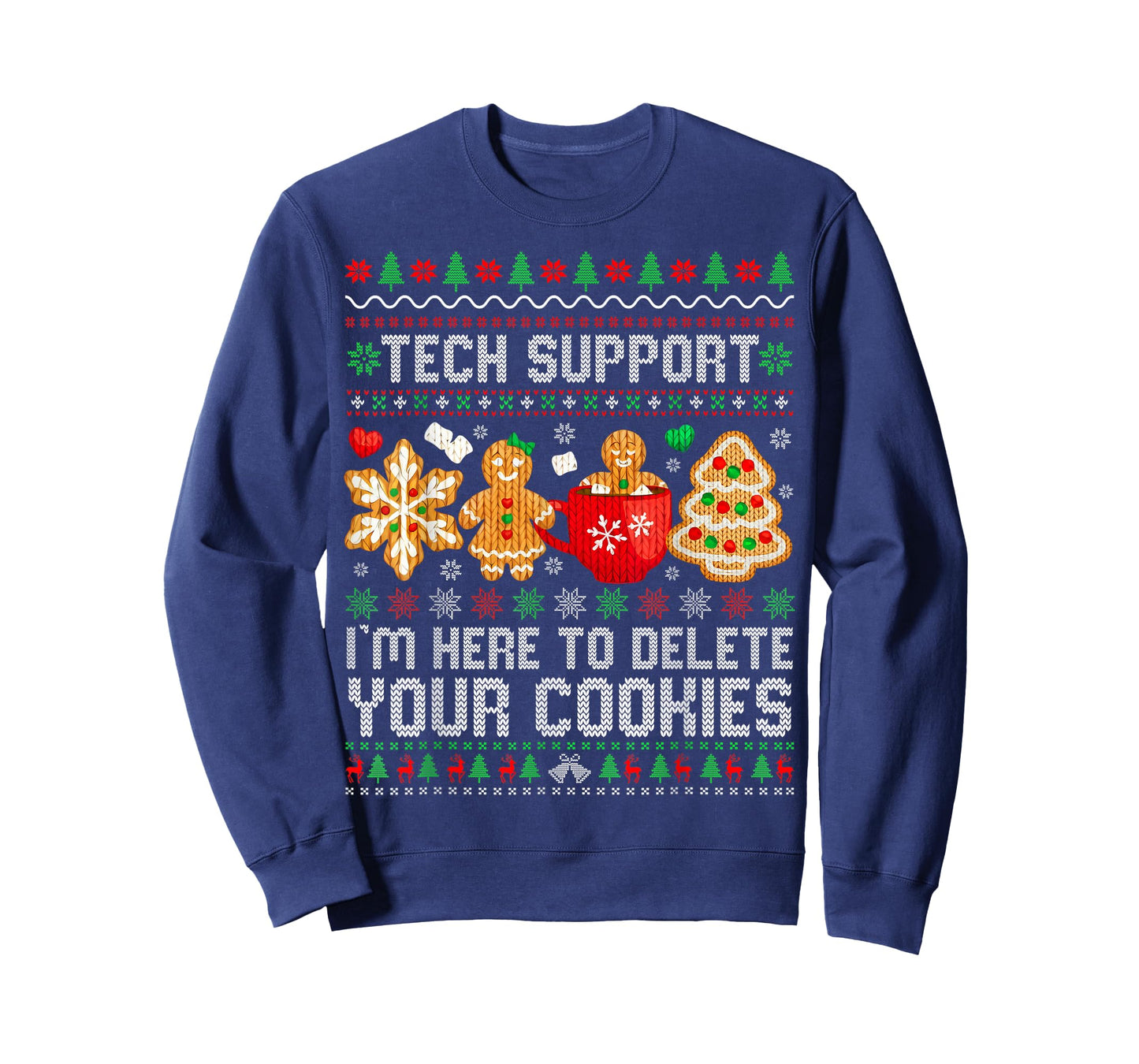 Christmas Tech Support Here to Delete Cookies Ugly Xmas T-Shirt
