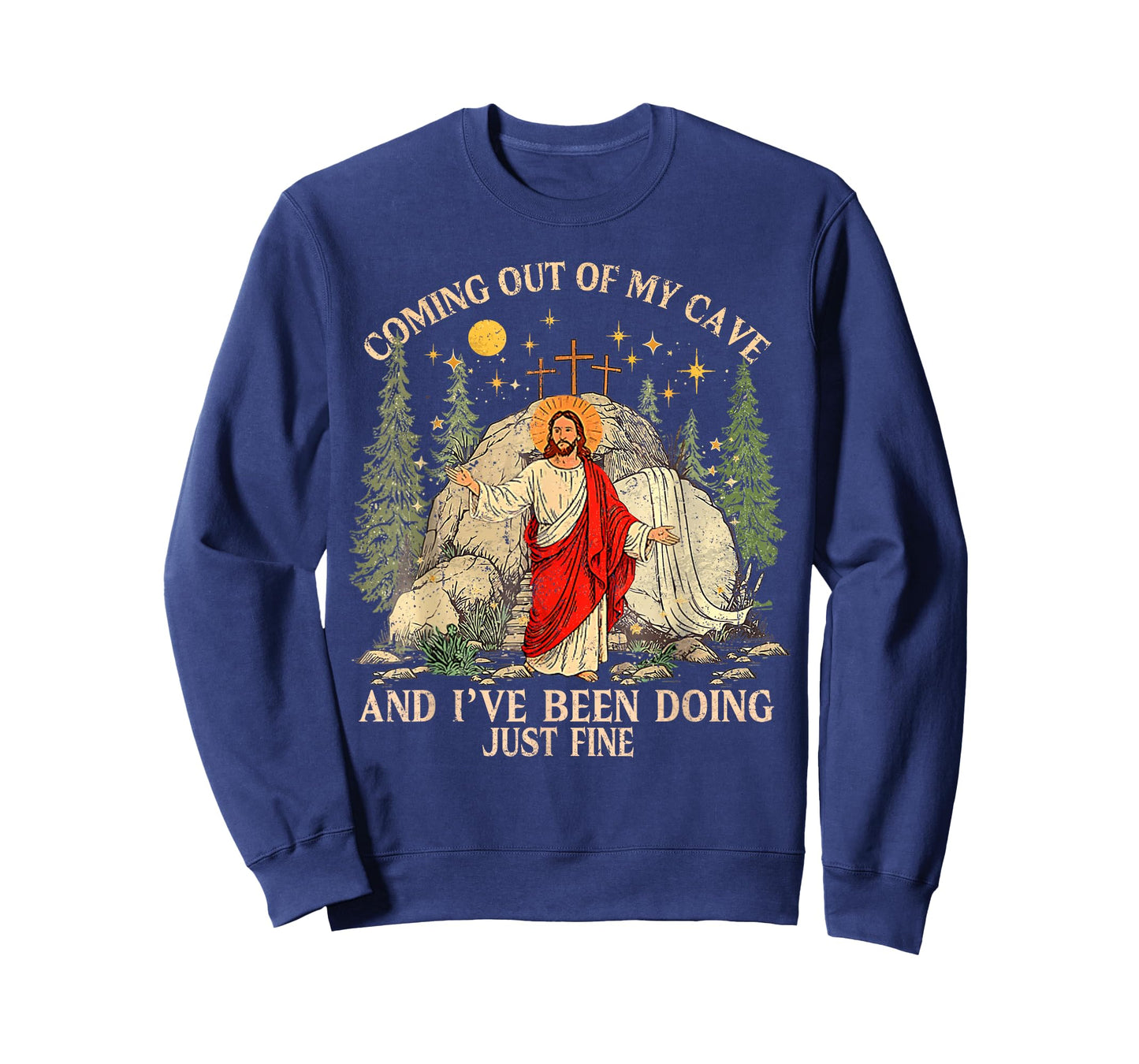 Jesus Coming Out of My Cave and I've Been Doing Just Fine T-Shirt