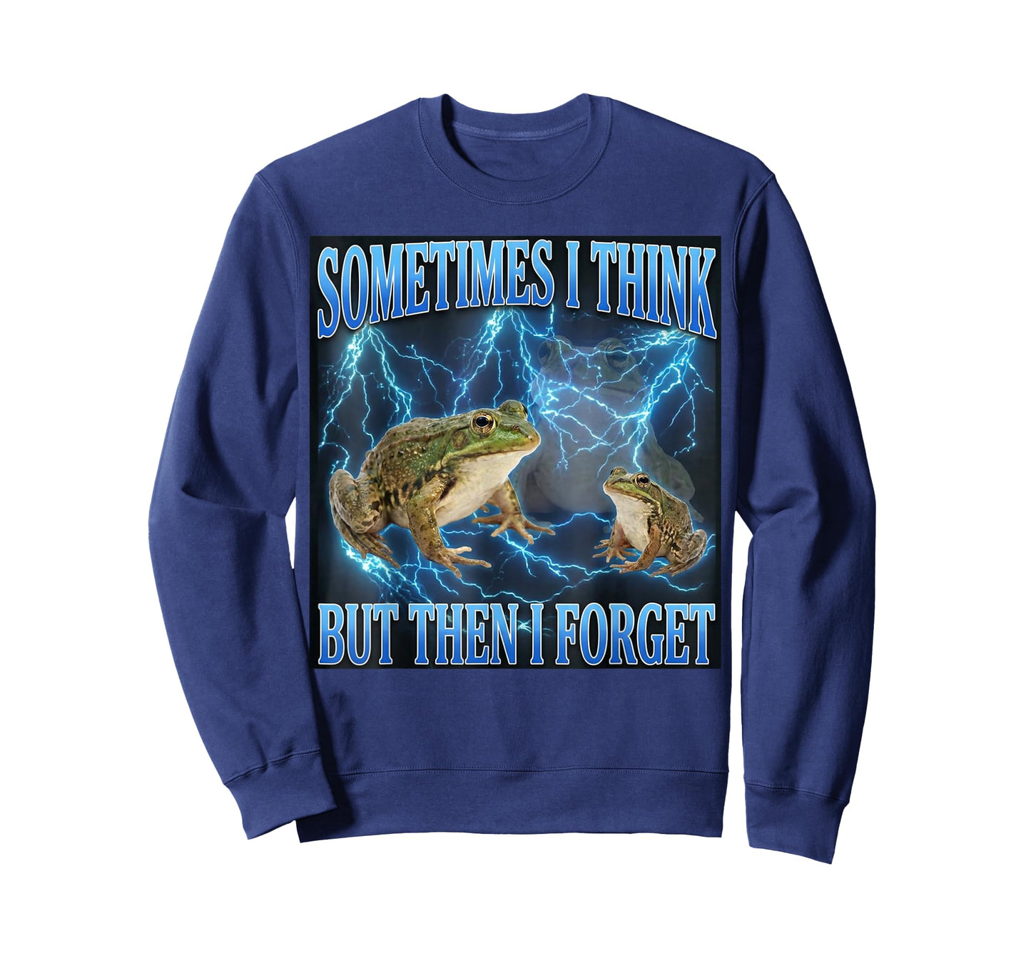 Funny Grumpy Frog Meme Sometimes I Think But Then I Forget T-Shirt