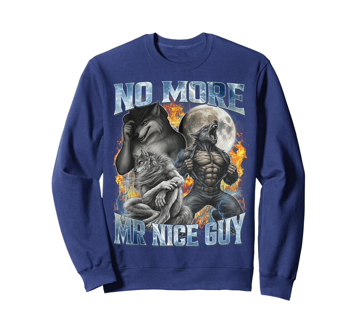 No More Mr Nice Guy Funny Alpha Wolf Meme Unhinged Brainrot T-Shirt