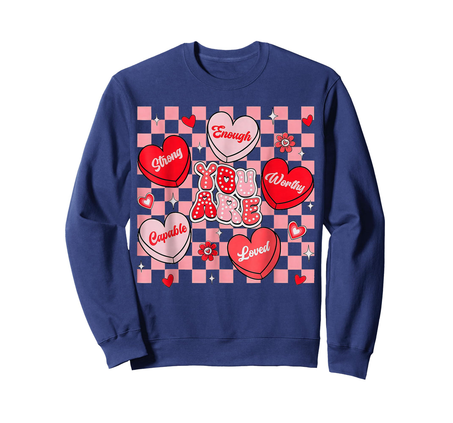You are Loved Worthy Enough Candy Heart Teacher Valentine T-Shirt