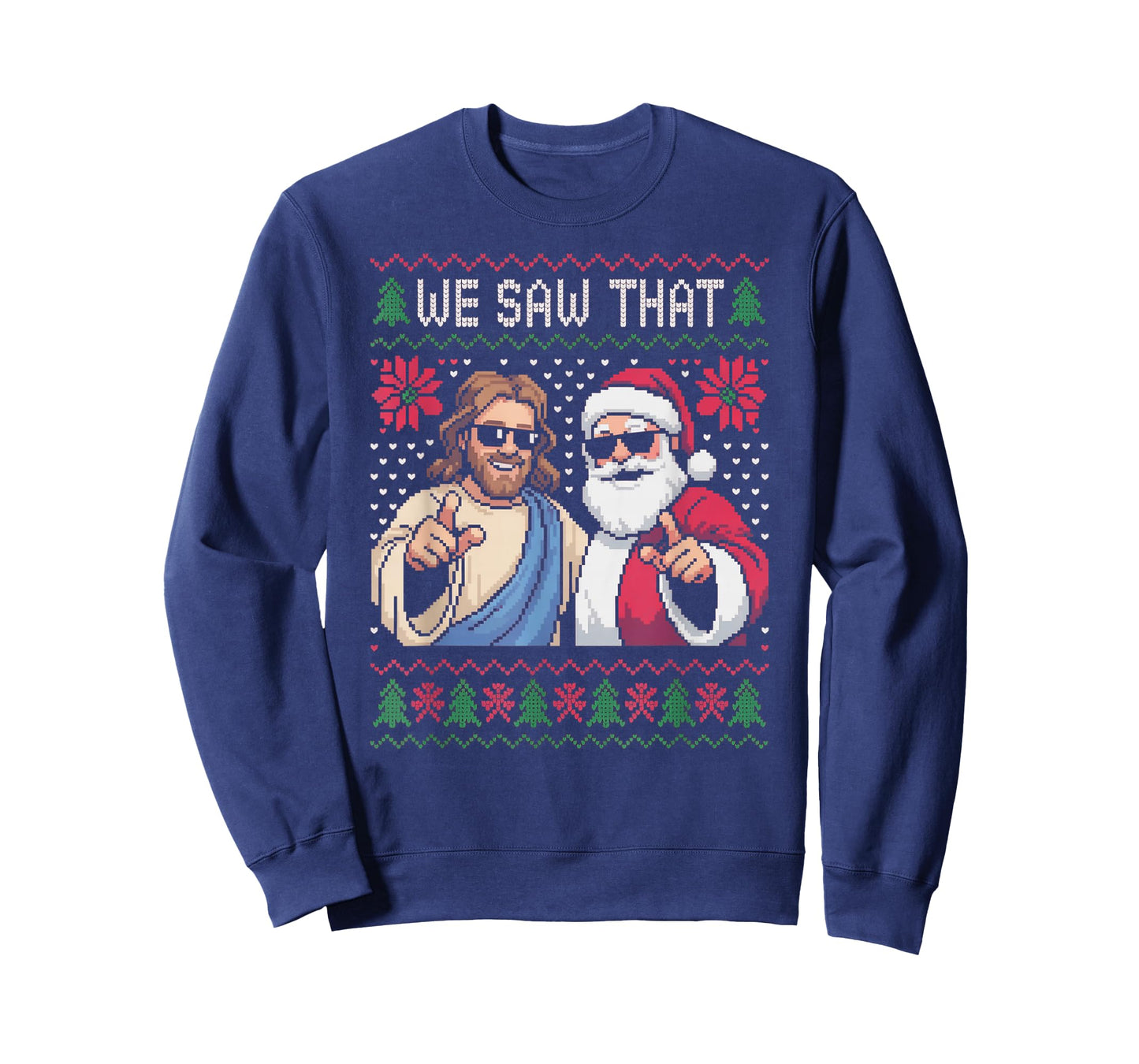 We Saw That Jesus and Santa Claus Christmas T-Shirt