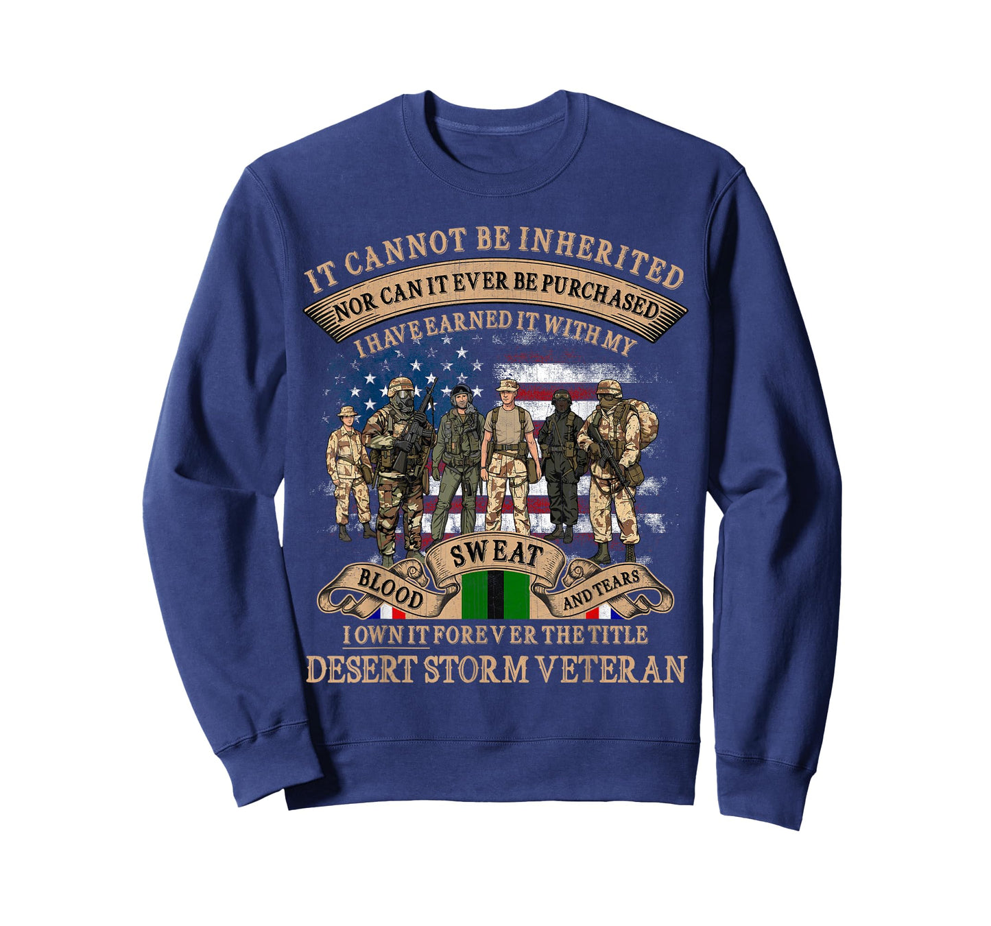 Desert Storm Veteran Tee Earned with Blood Sweat Tears Gift T-Shirt