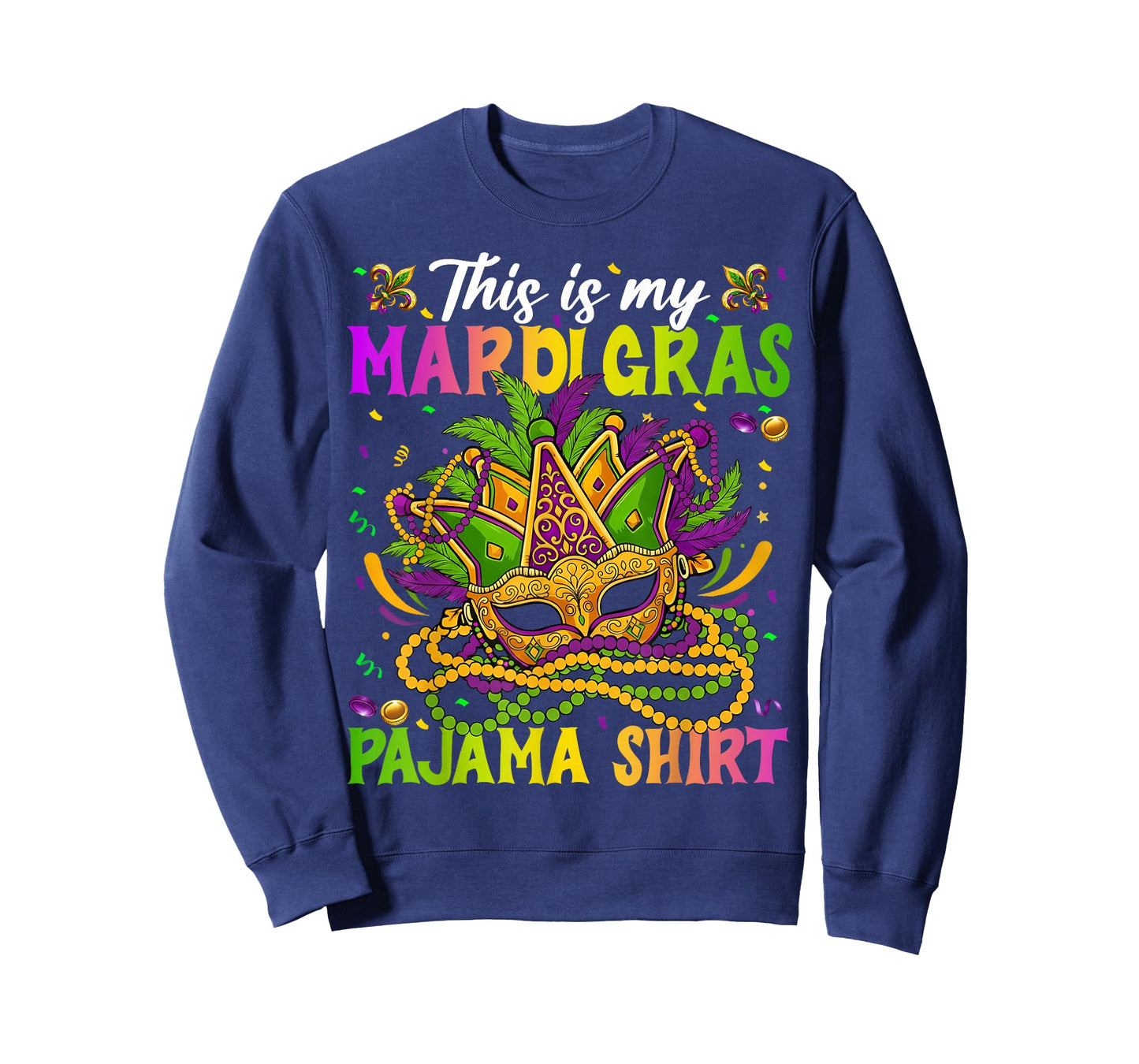 This is My Mardi Gras Pajama Shirt Masquerade Men Women Kid T-Shirt
