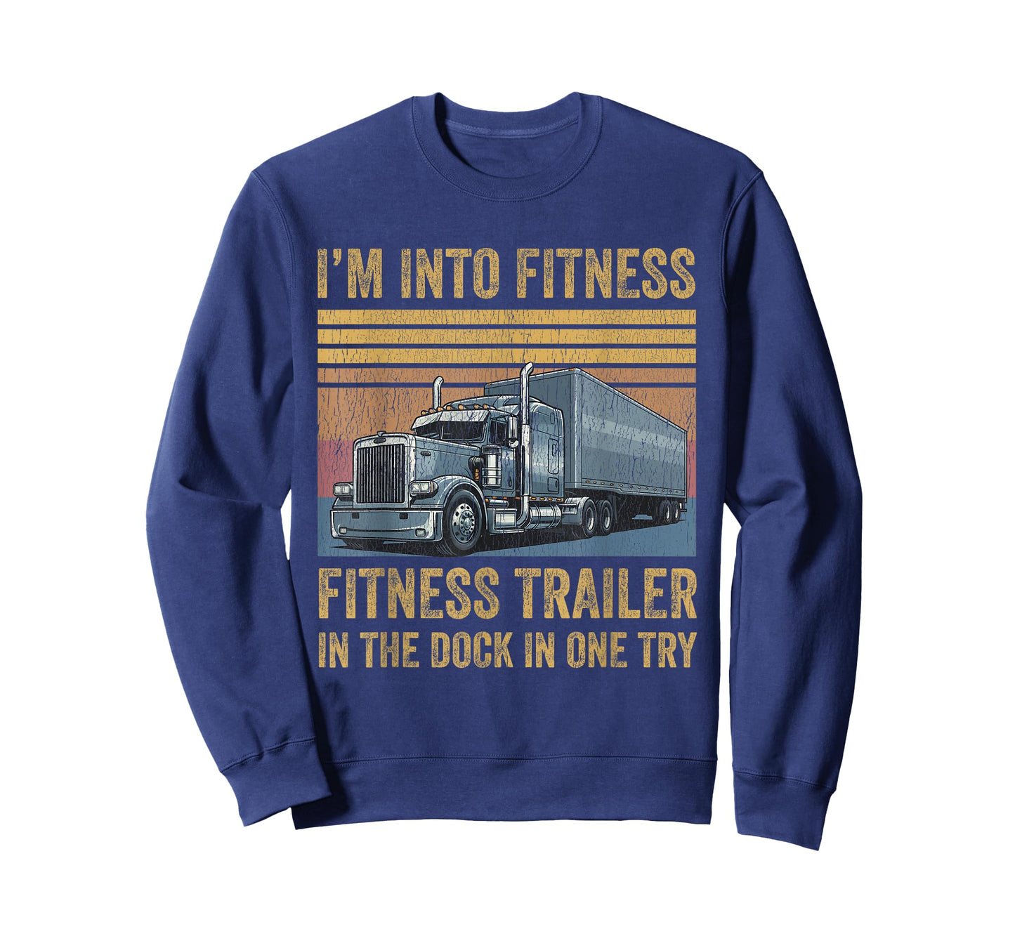 Funny Trucker Pun Fitness Whole Trailer in The Dock T-Shirt