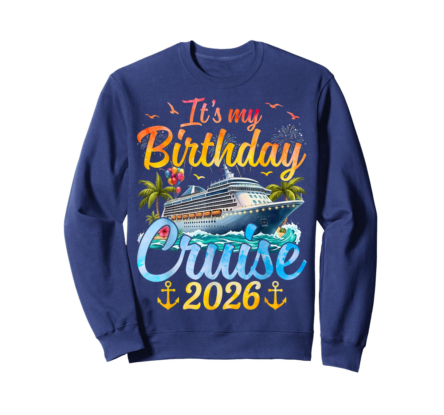 It's My Birthday Cruise 2026 Party Cruise Birthday Vacation T-Shirt