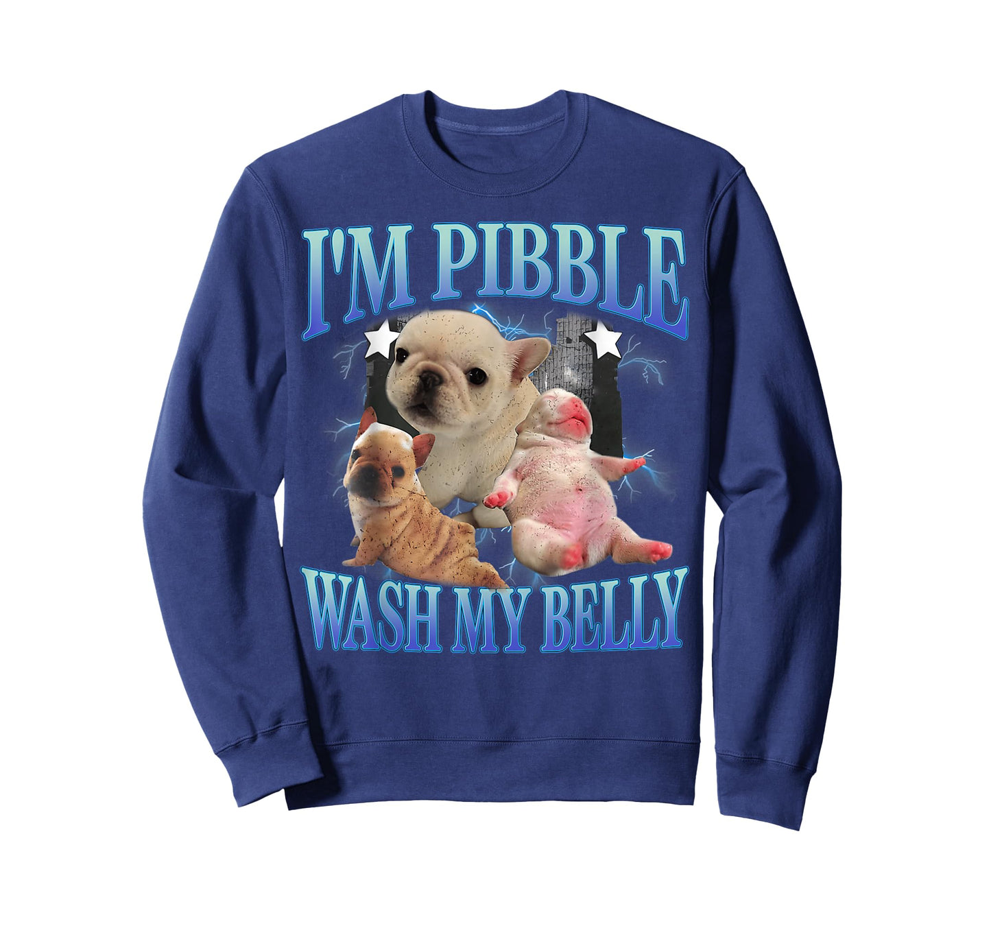 French Bulldog I'm Pibble Wash My Belly Humor Dog Meme T-Shirt
