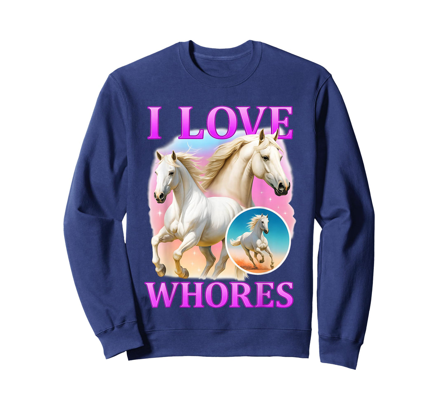 I Love Whores White Horse Graphic T-Shirt