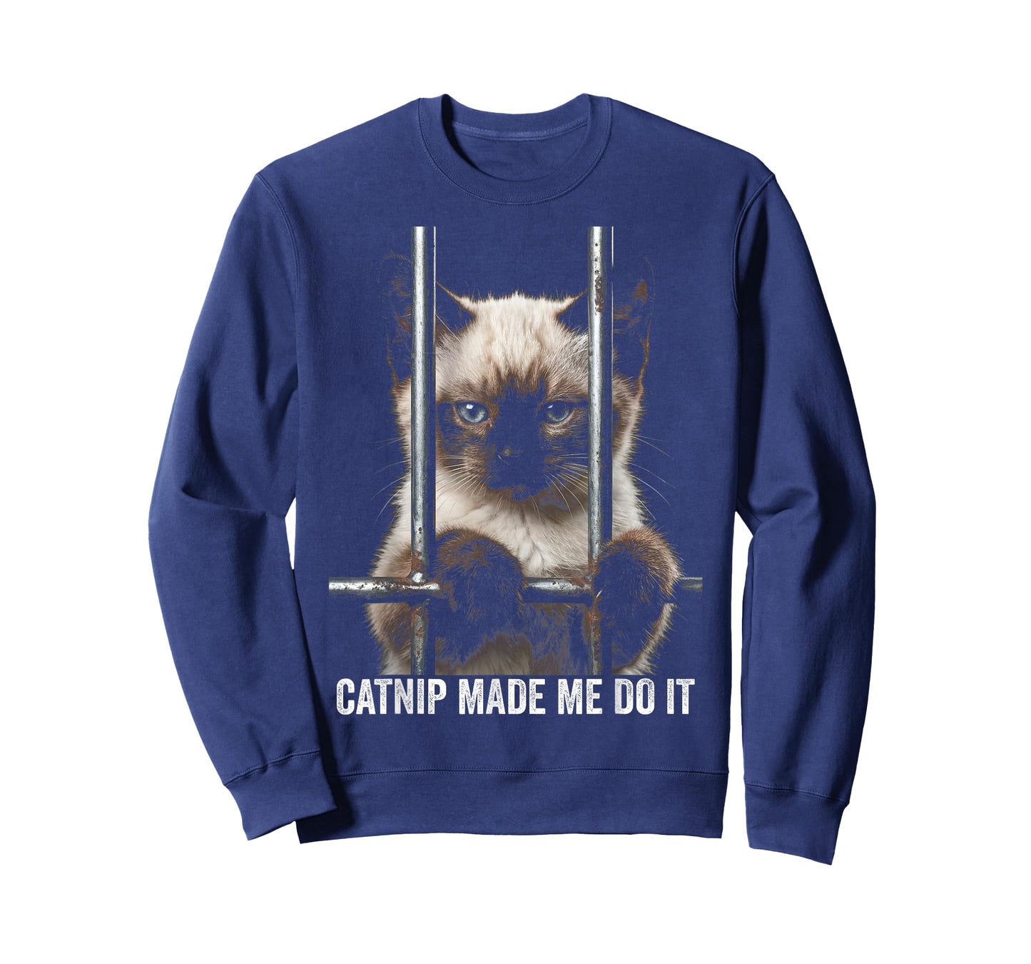 Catnip Made Me Do It Cat Prison Bars Cat Jail Siamese Cat T-Shirt